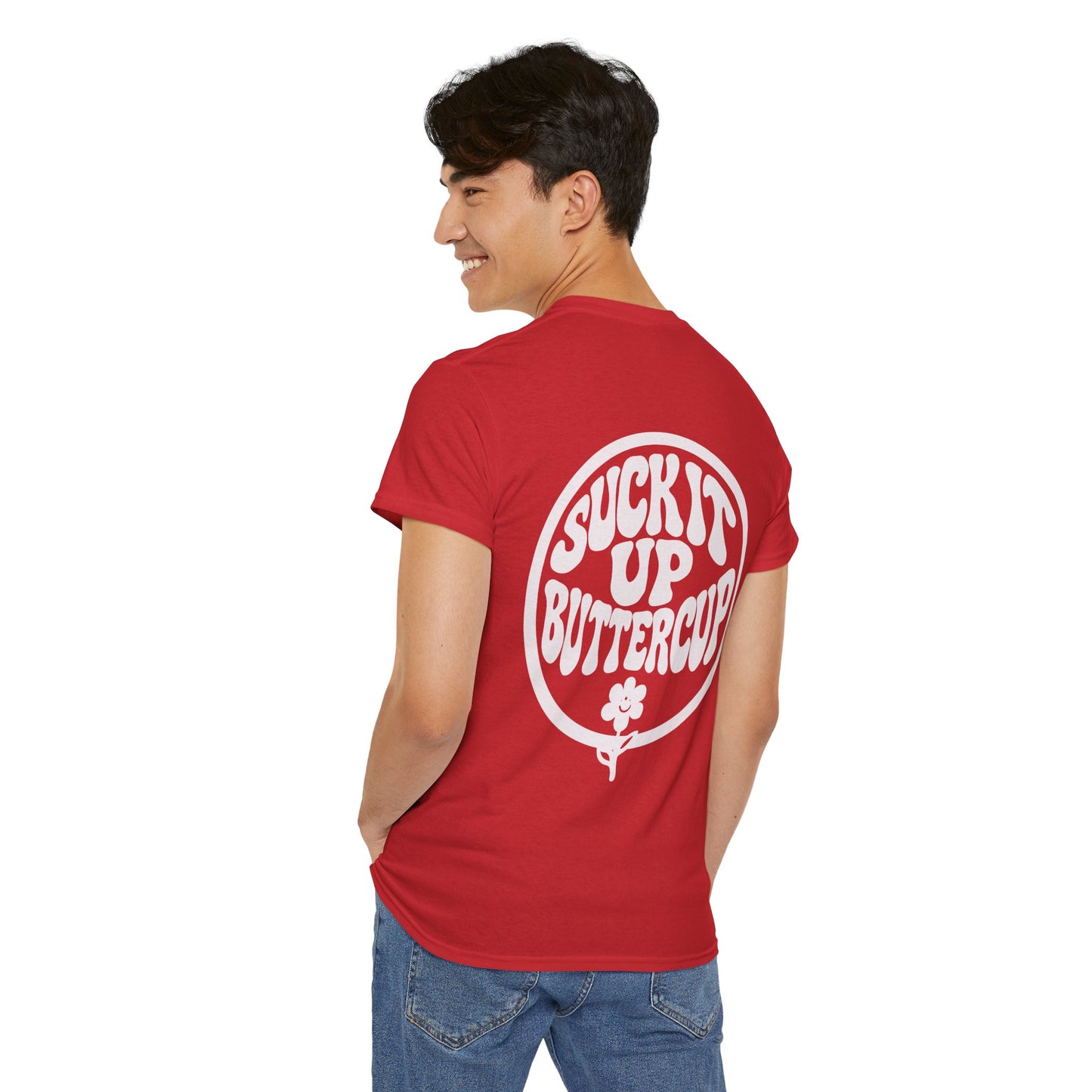 Suck It Up Buttercup T-Shirt