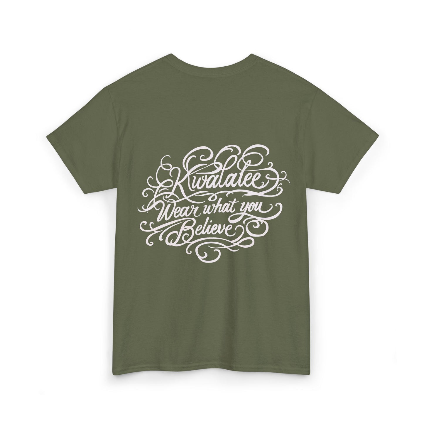 Kwalatee "Wear What You Believe" Cotton Tee