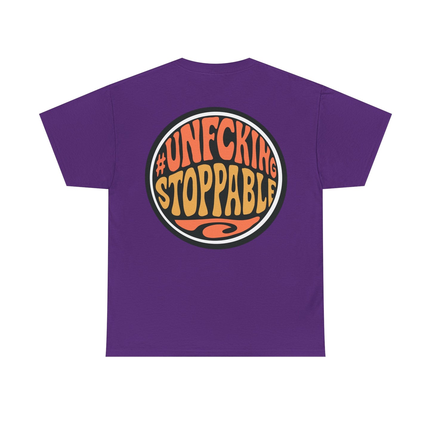 T-Shirt — “Unf*cking Stoppable” Retro Graphic Tee