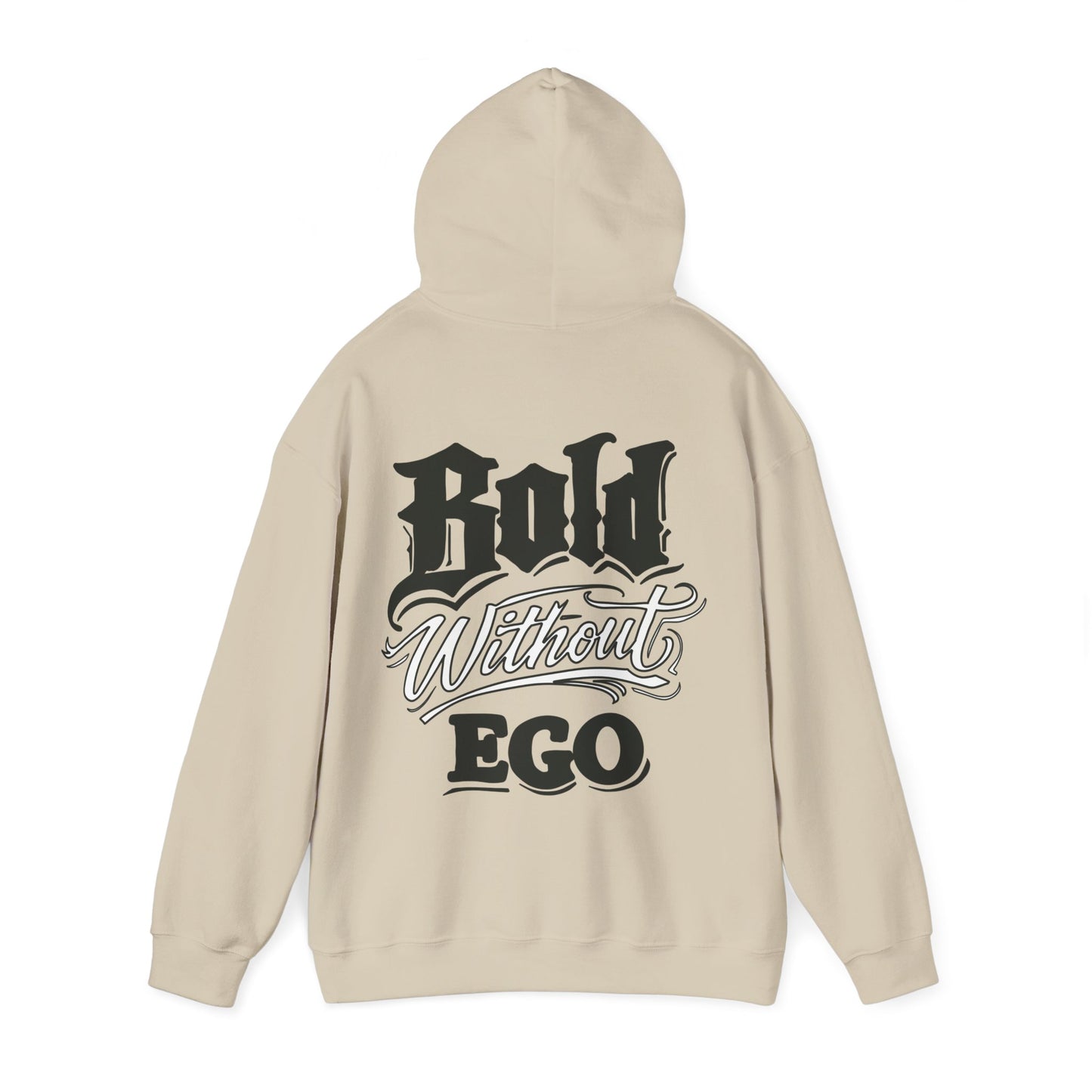 Bold Without Ego Hoodie