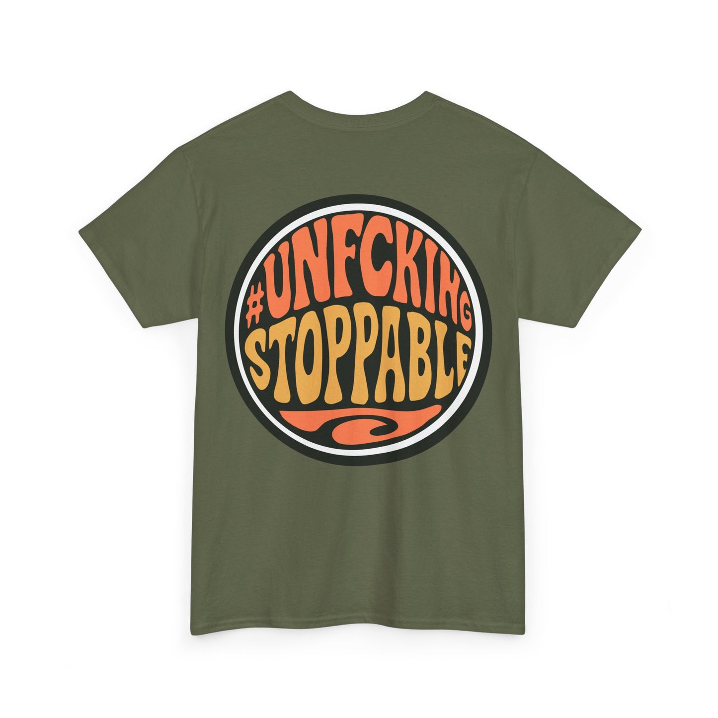 T-Shirt — “Unf*cking Stoppable” Retro Graphic Tee