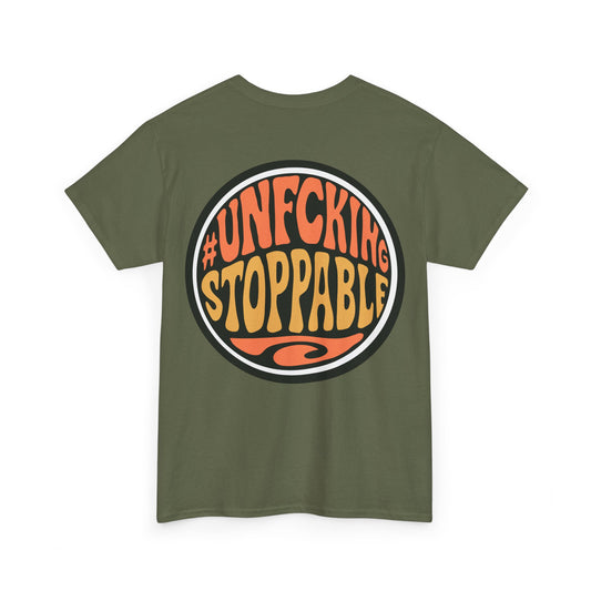 T-Shirt — “Unf*cking Stoppable” Retro Graphic Tee