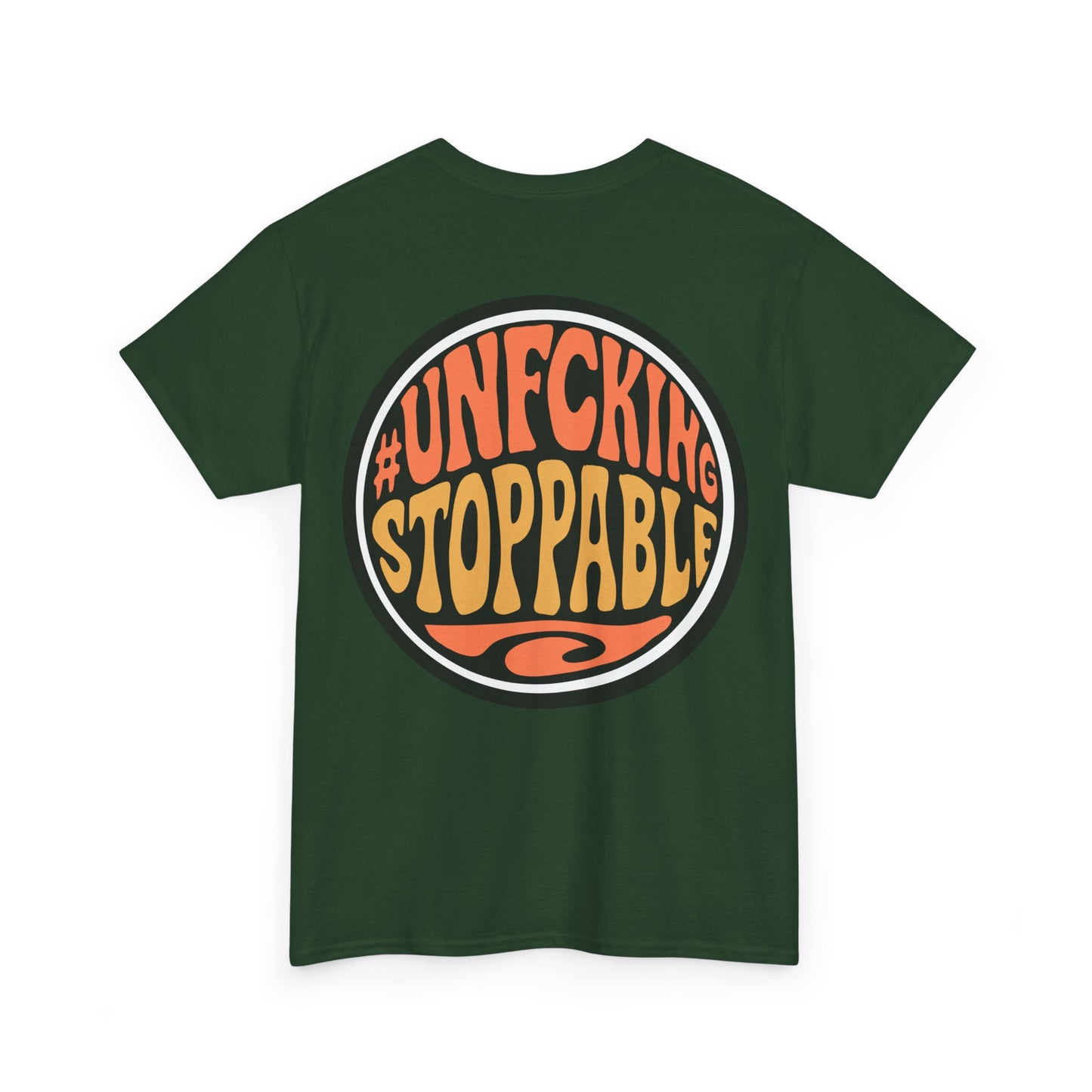 T-Shirt — “Unf*cking Stoppable” Retro Graphic Tee