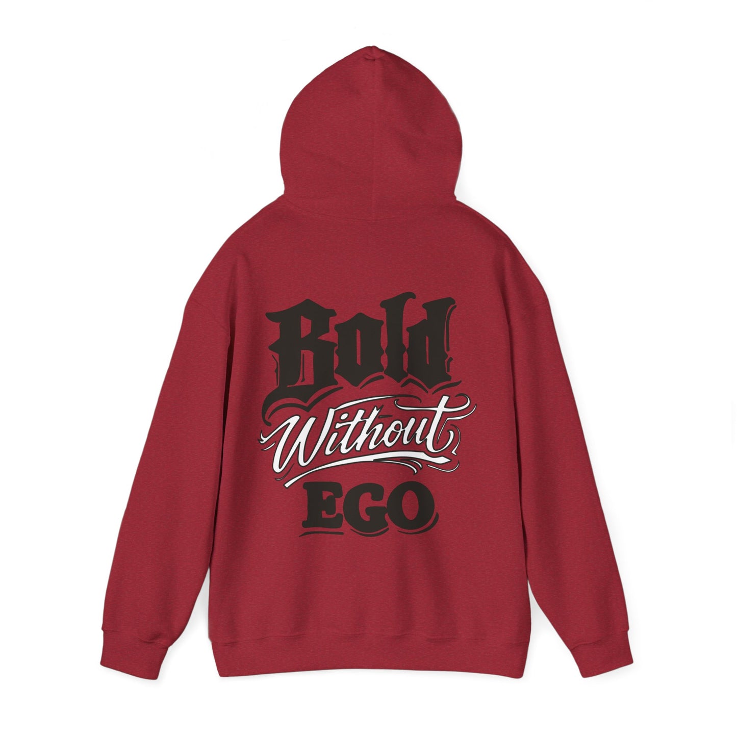 Bold Without Ego Hoodie