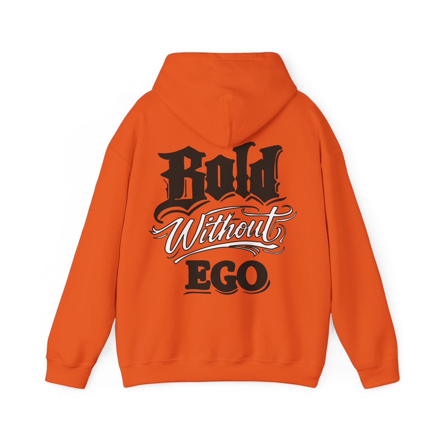 Bold Without Ego Hoodie