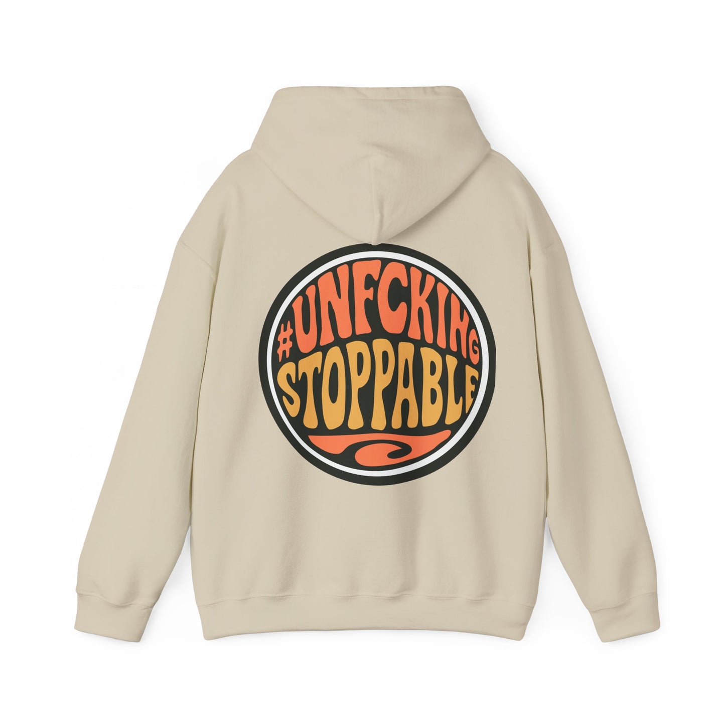Unfcking Stoppable Hoodie — Retro Bold Graphic Motivational Sweatshirt
