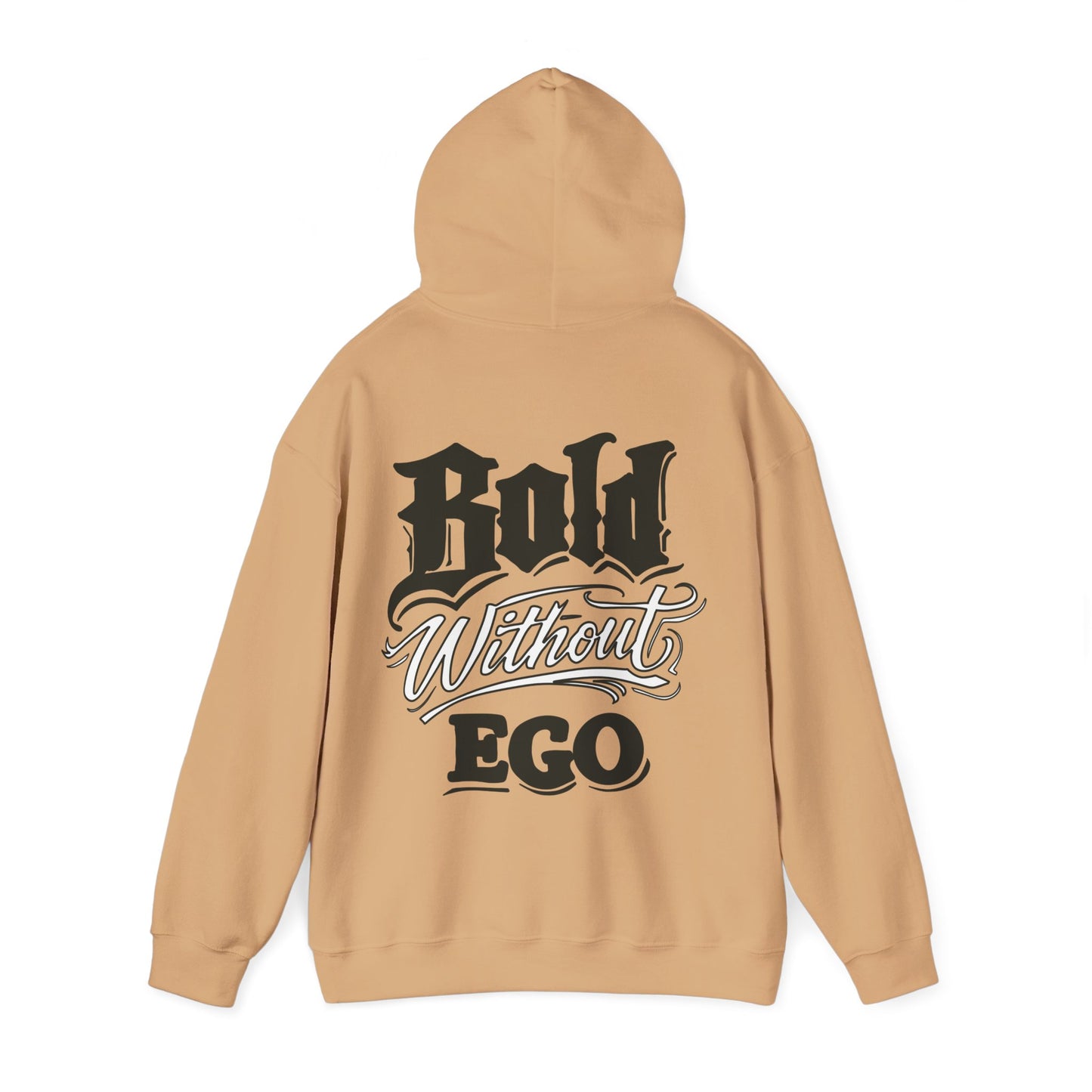 Bold Without Ego Hoodie