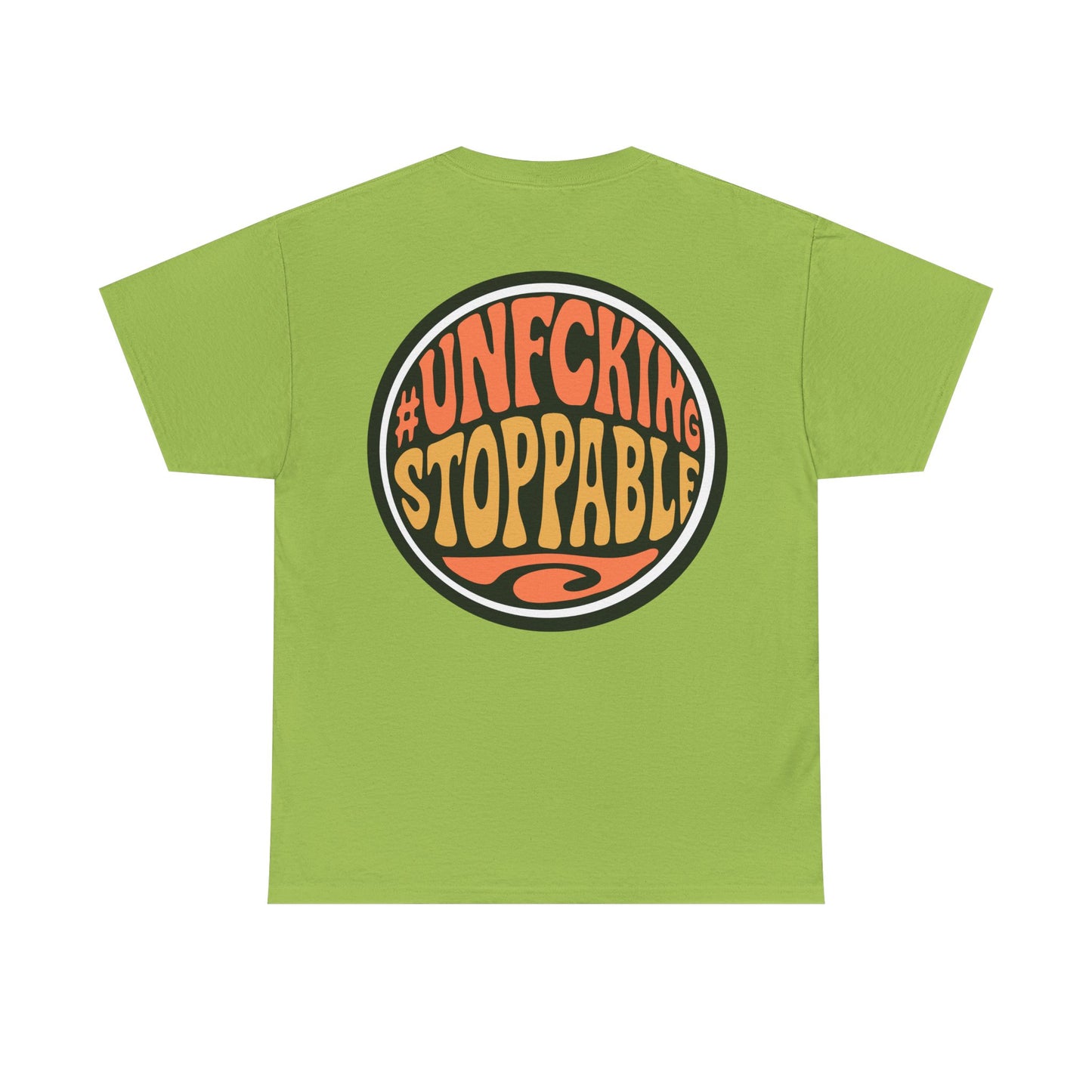T-Shirt — “Unf*cking Stoppable” Retro Graphic Tee
