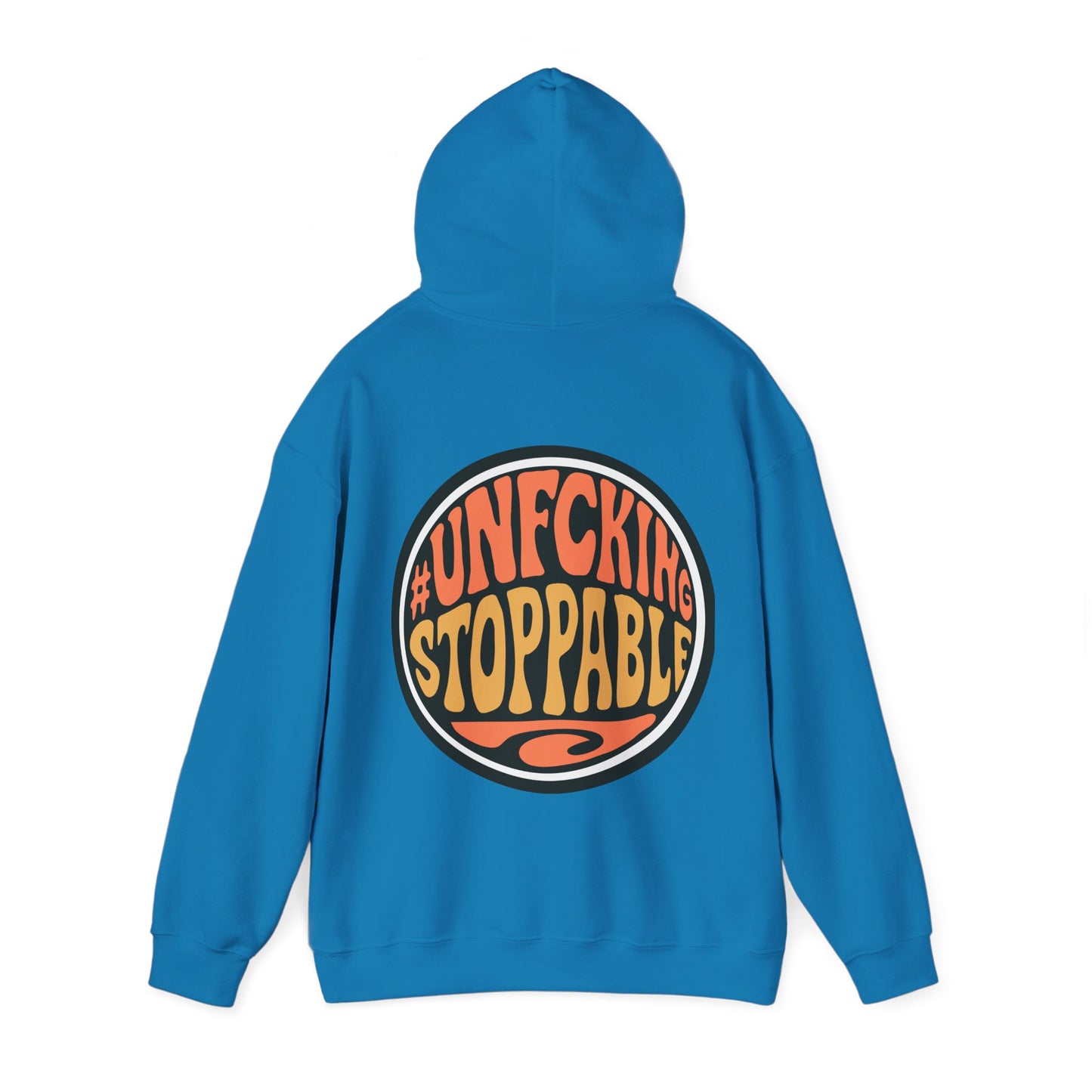 Unfcking Stoppable Hoodie — Retro Bold Graphic Motivational Sweatshirt