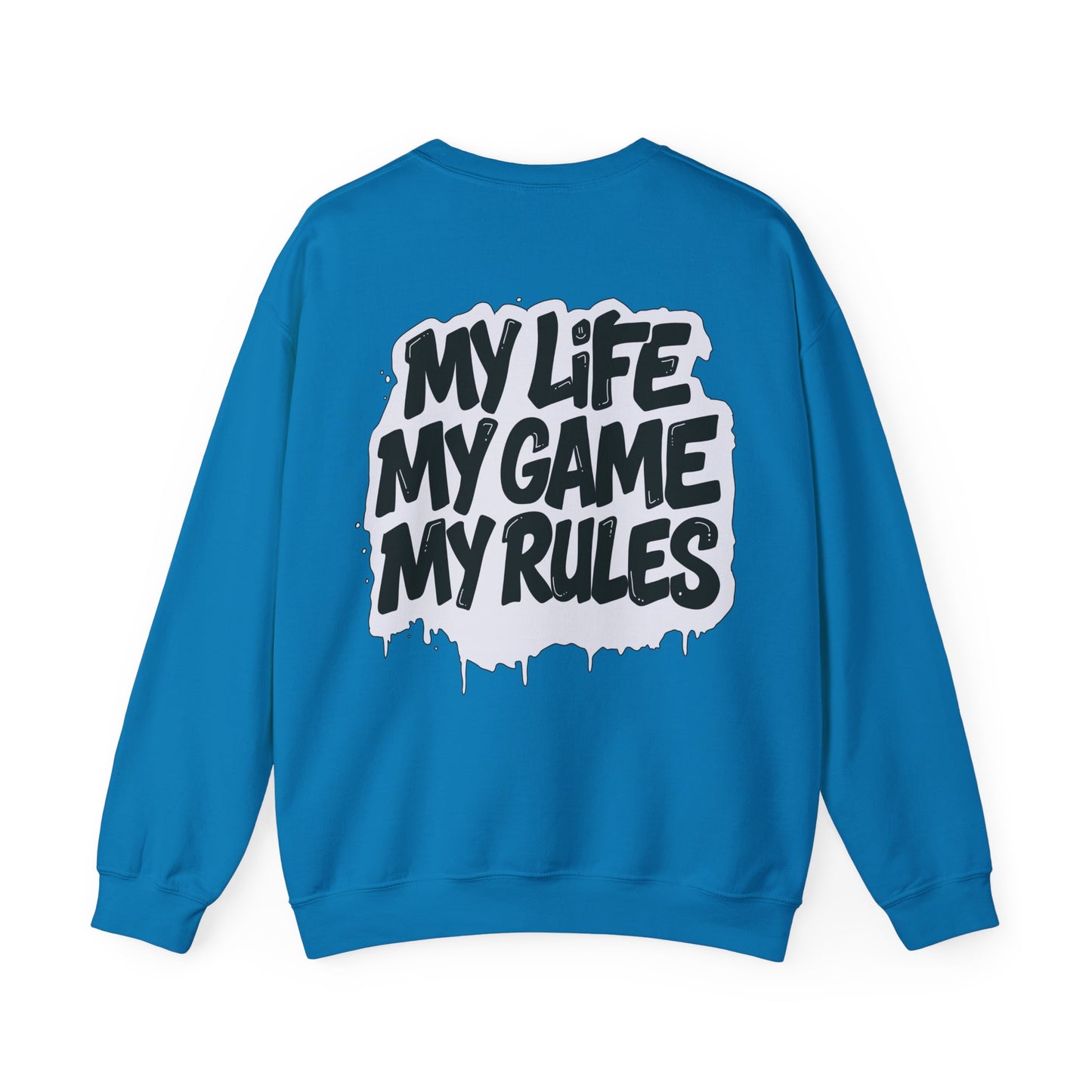 Crewneck Sweatshirt — “My Life My Game My Rules” Graphic Crewneck