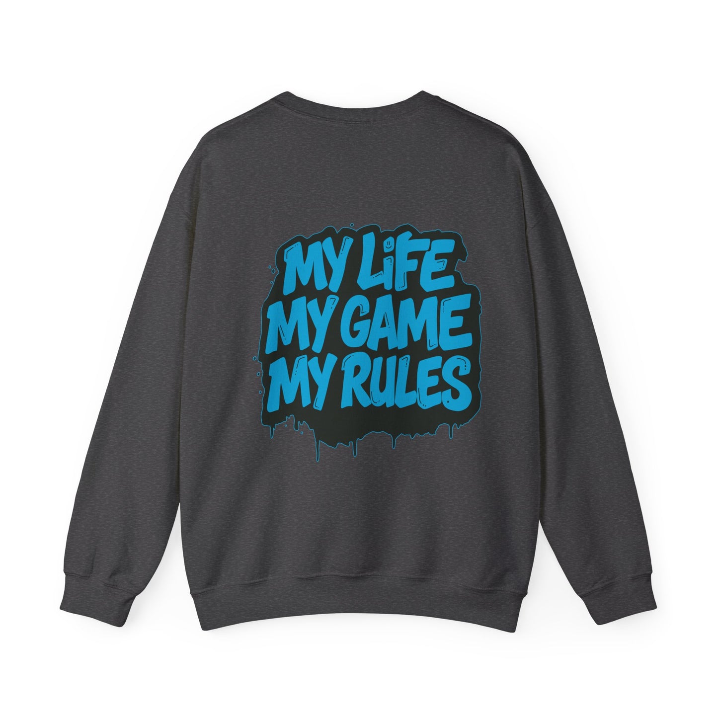 Crewneck Sweatshirt — My Life My Game My Rules Graffiti Design