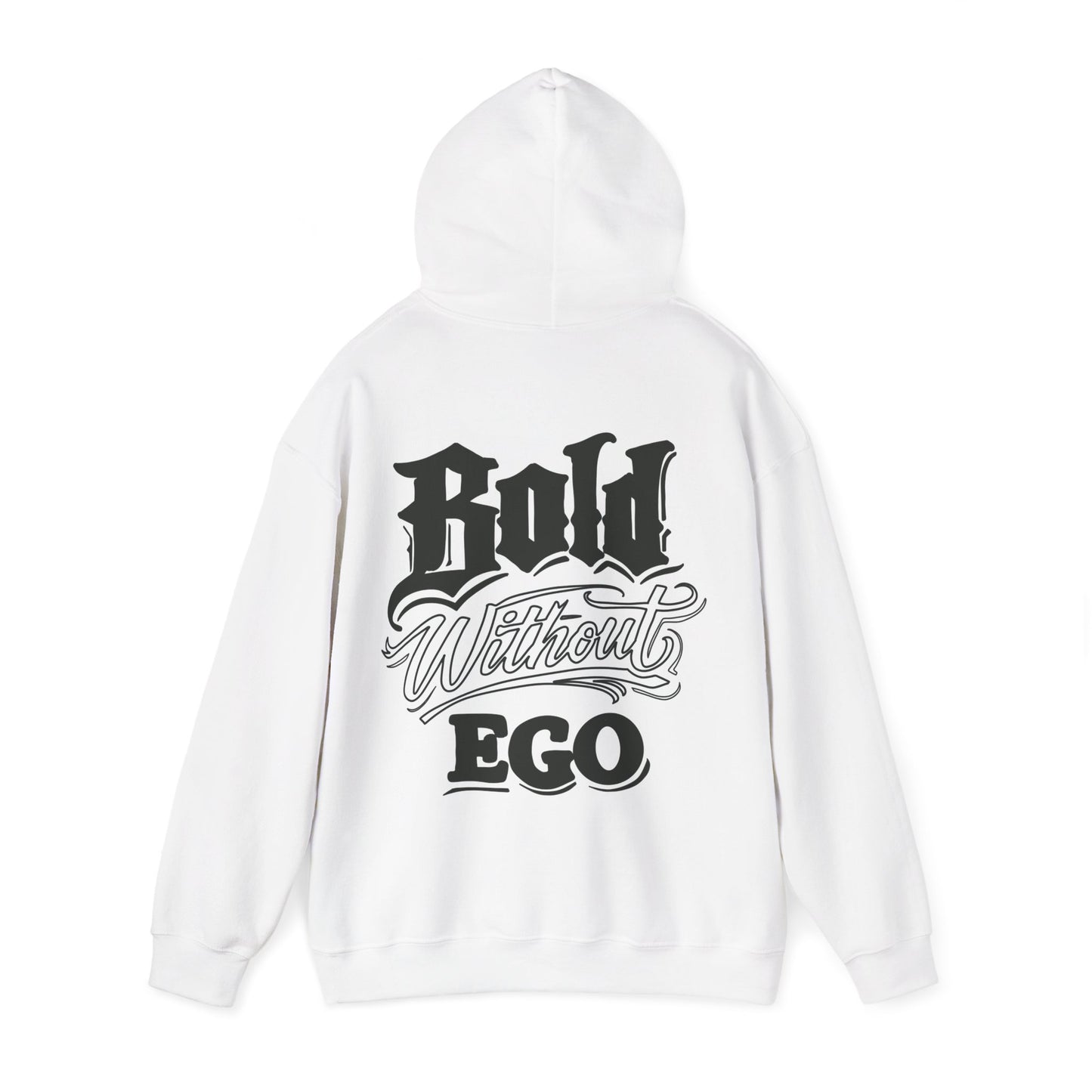 Bold Without Ego Hoodie
