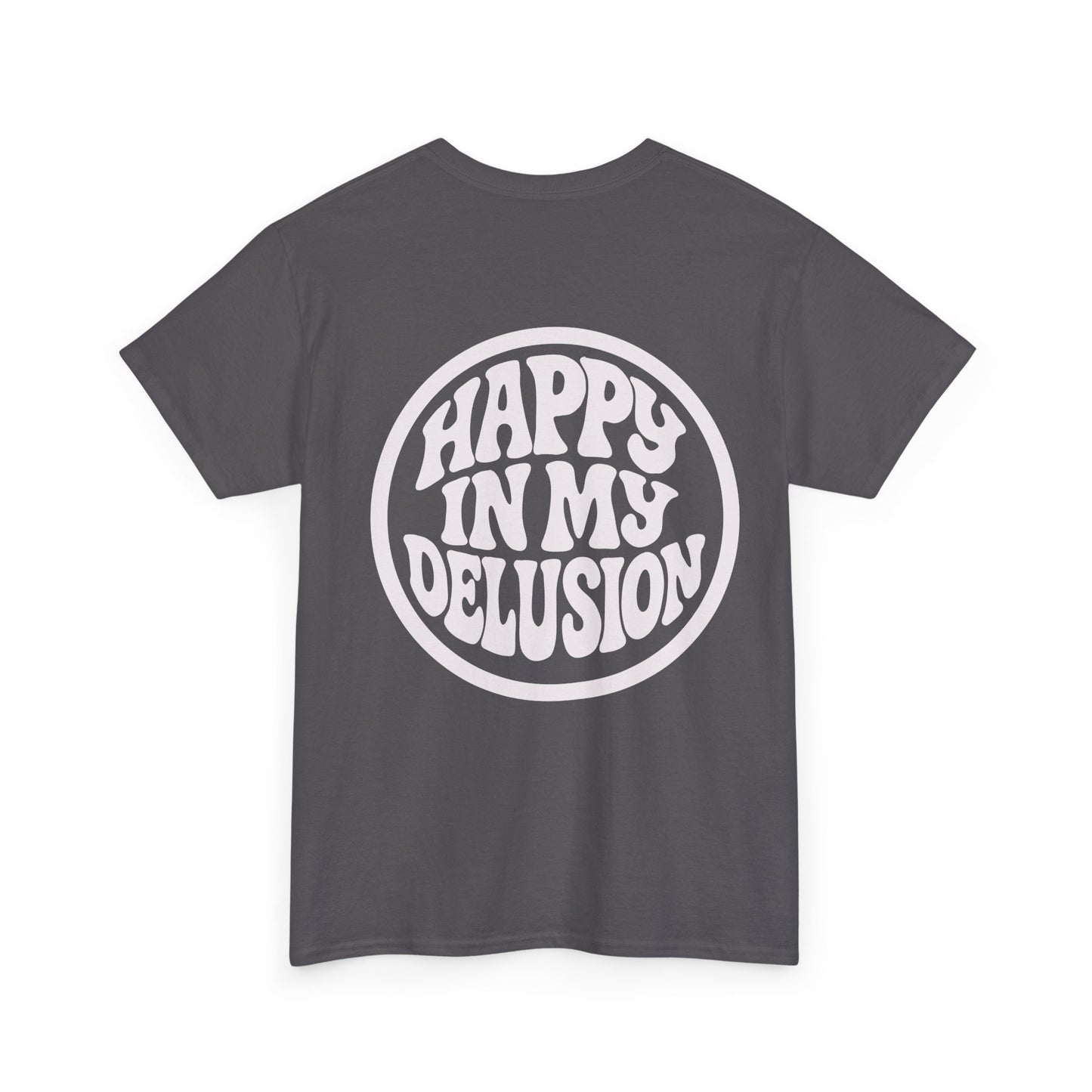 Happy In My Delusion Graphic Tee - Retro Circle Logo T-Shirt