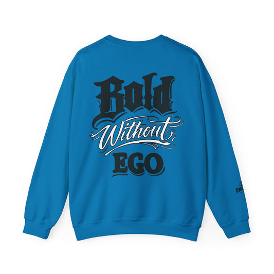 Crewneck Sweatshirt — "Bold Without Ego" Graphic
