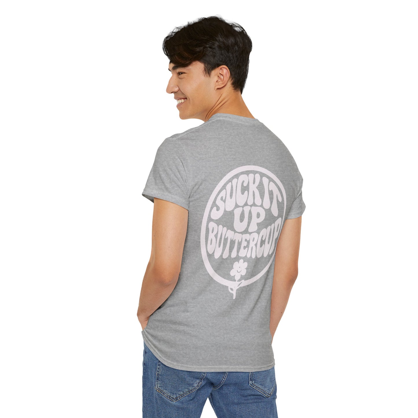 Suck It Up Buttercup T-Shirt
