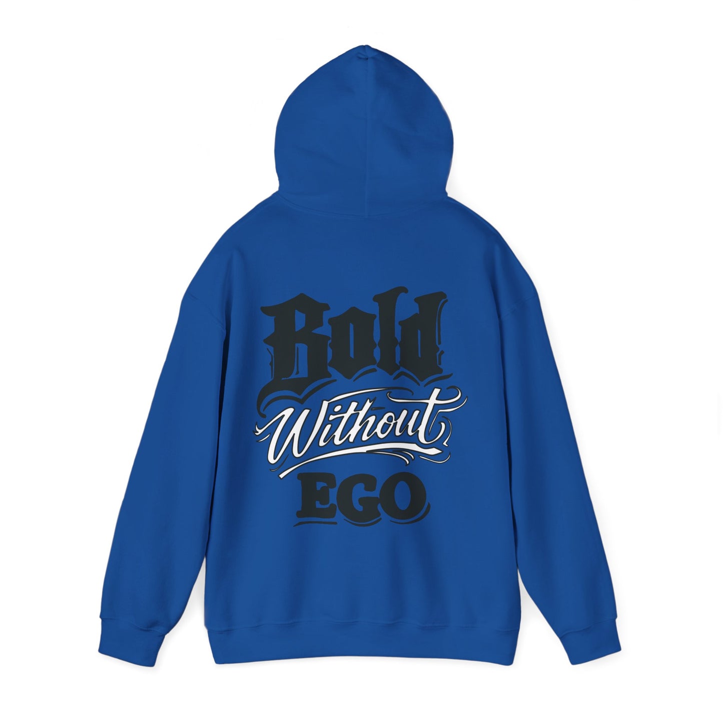 Bold Without Ego Hoodie