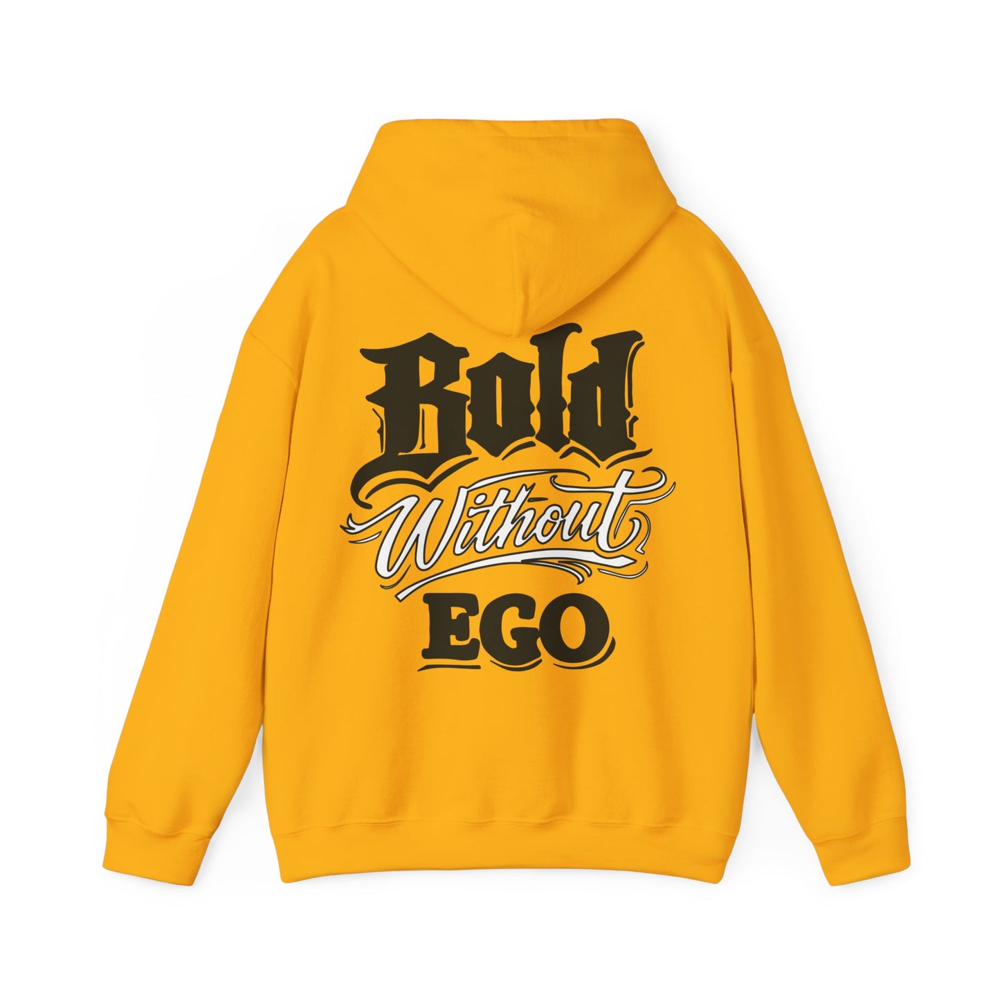 Bold Without Ego Hoodie