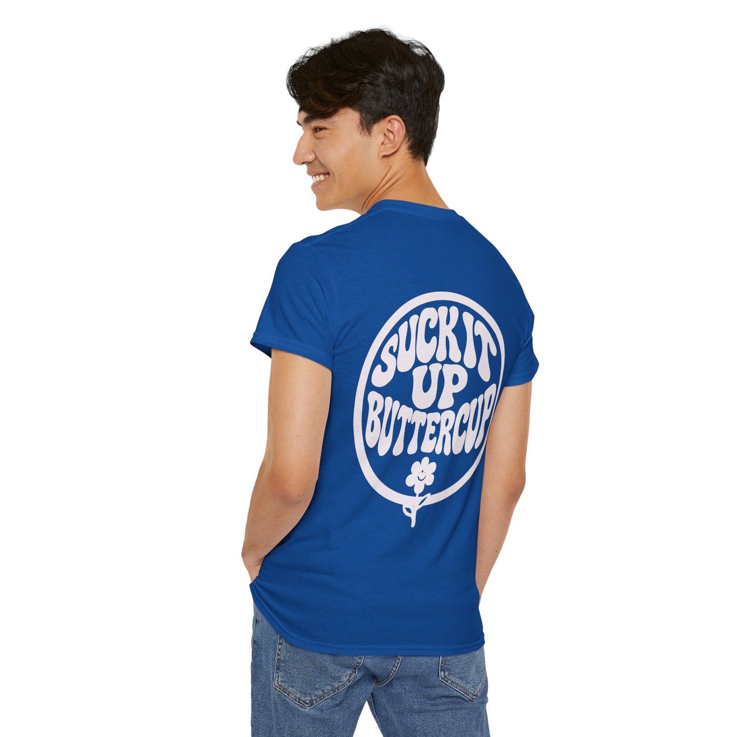 Suck It Up Buttercup T-Shirt