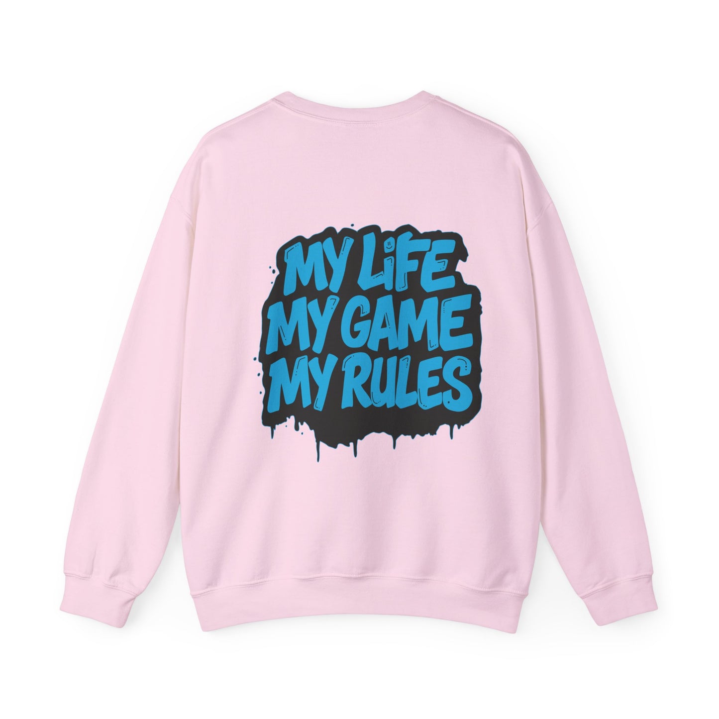 Crewneck Sweatshirt — My Life My Game My Rules Graffiti Design