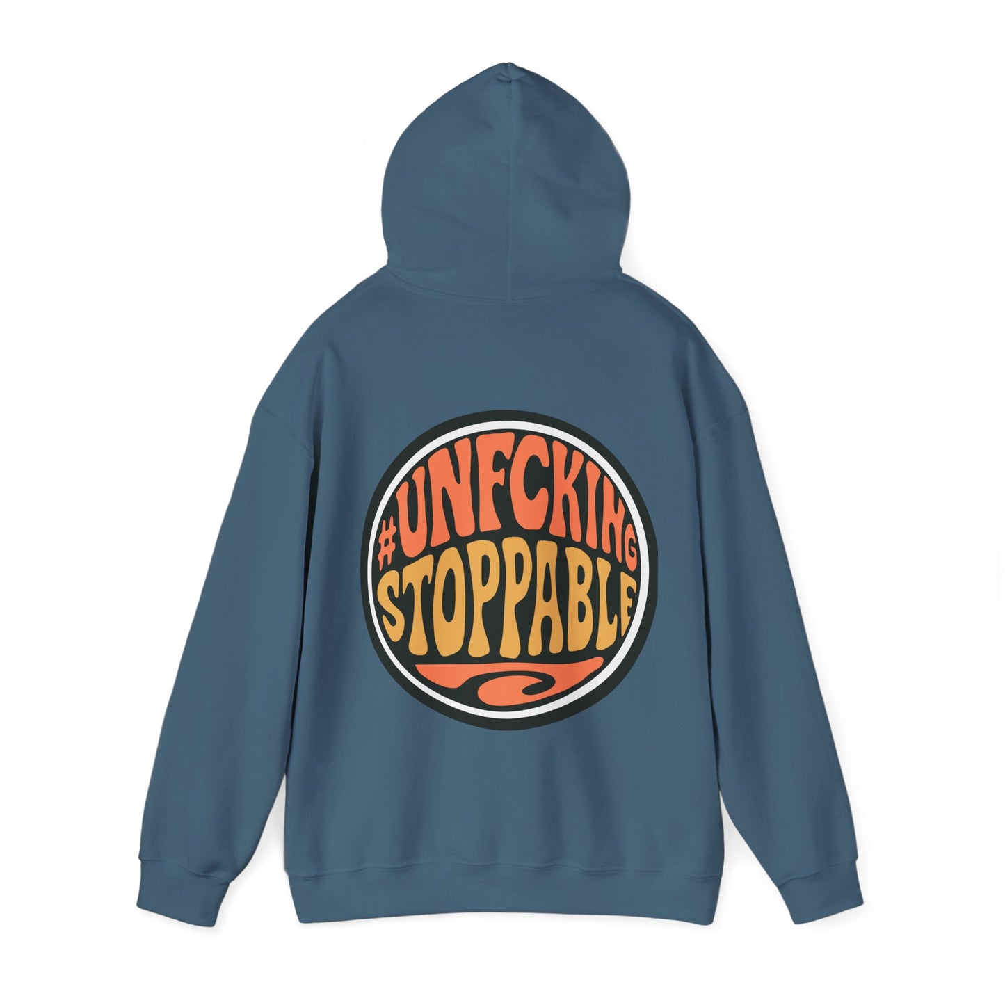 Unfcking Stoppable Hoodie — Retro Bold Graphic Motivational Sweatshirt