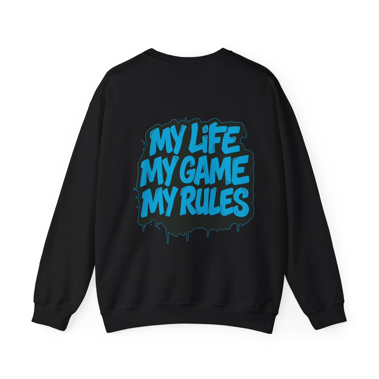 Crewneck Sweatshirt — My Life My Game My Rules Graffiti Design