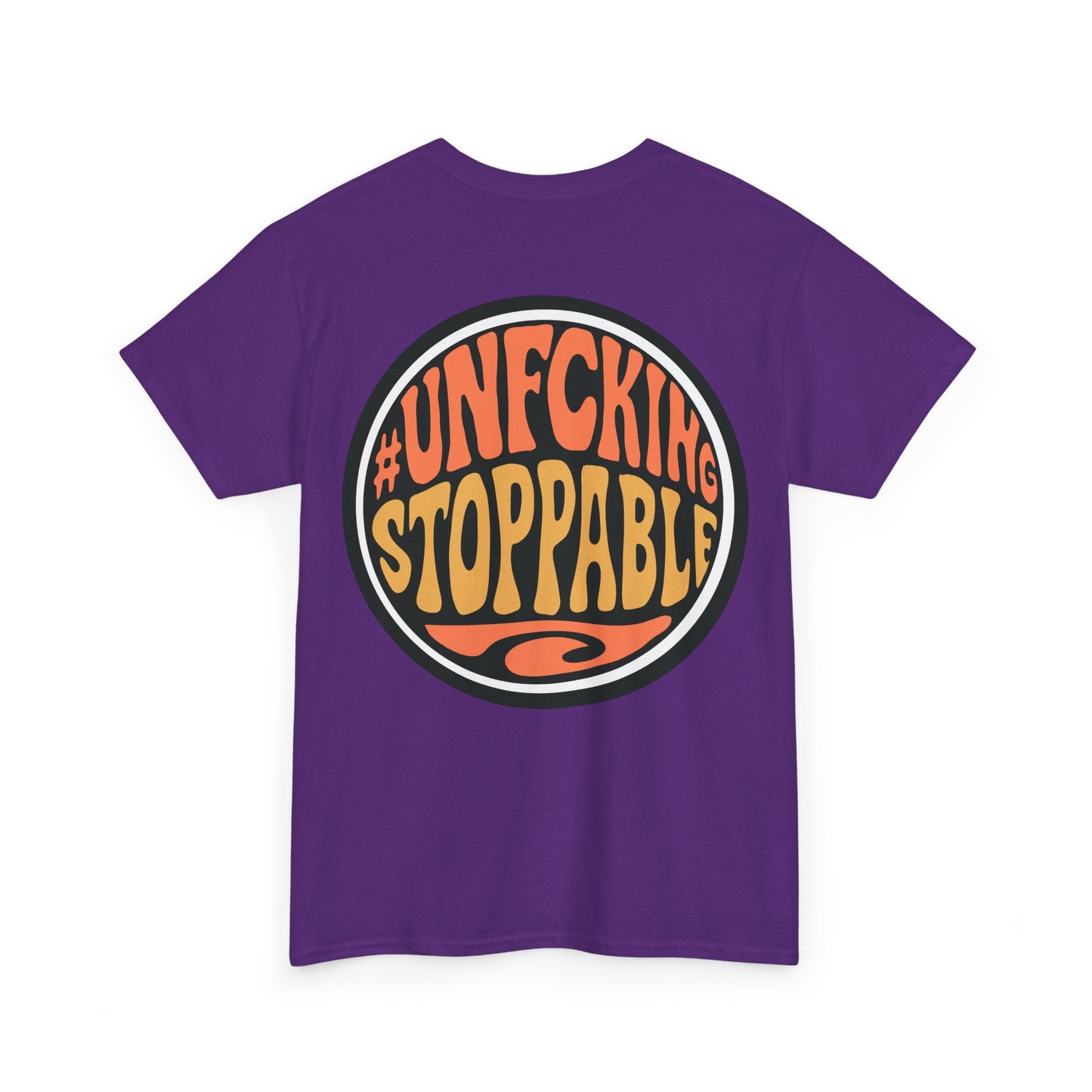 T-Shirt — “Unf*cking Stoppable” Retro Graphic Tee