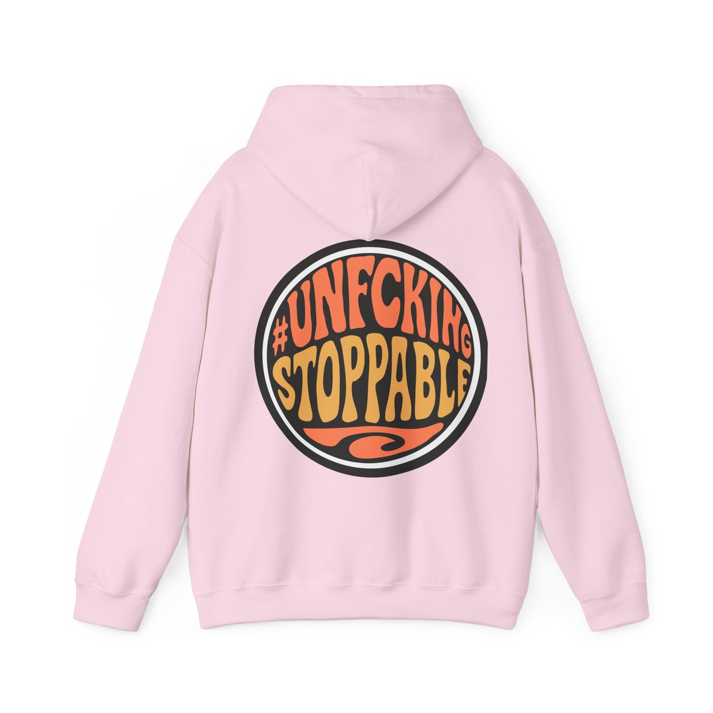 Unfcking Stoppable Hoodie — Retro Bold Graphic Motivational Sweatshirt