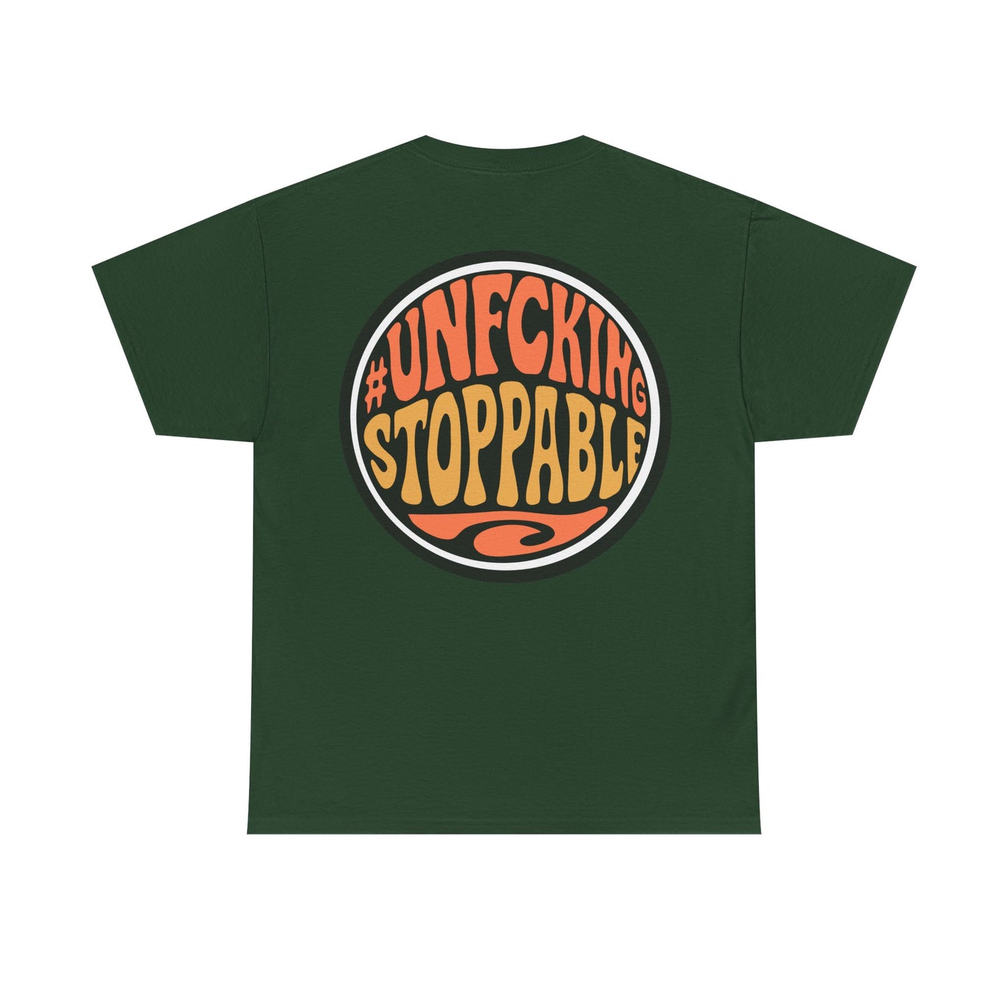 T-Shirt — “Unf*cking Stoppable” Retro Graphic Tee