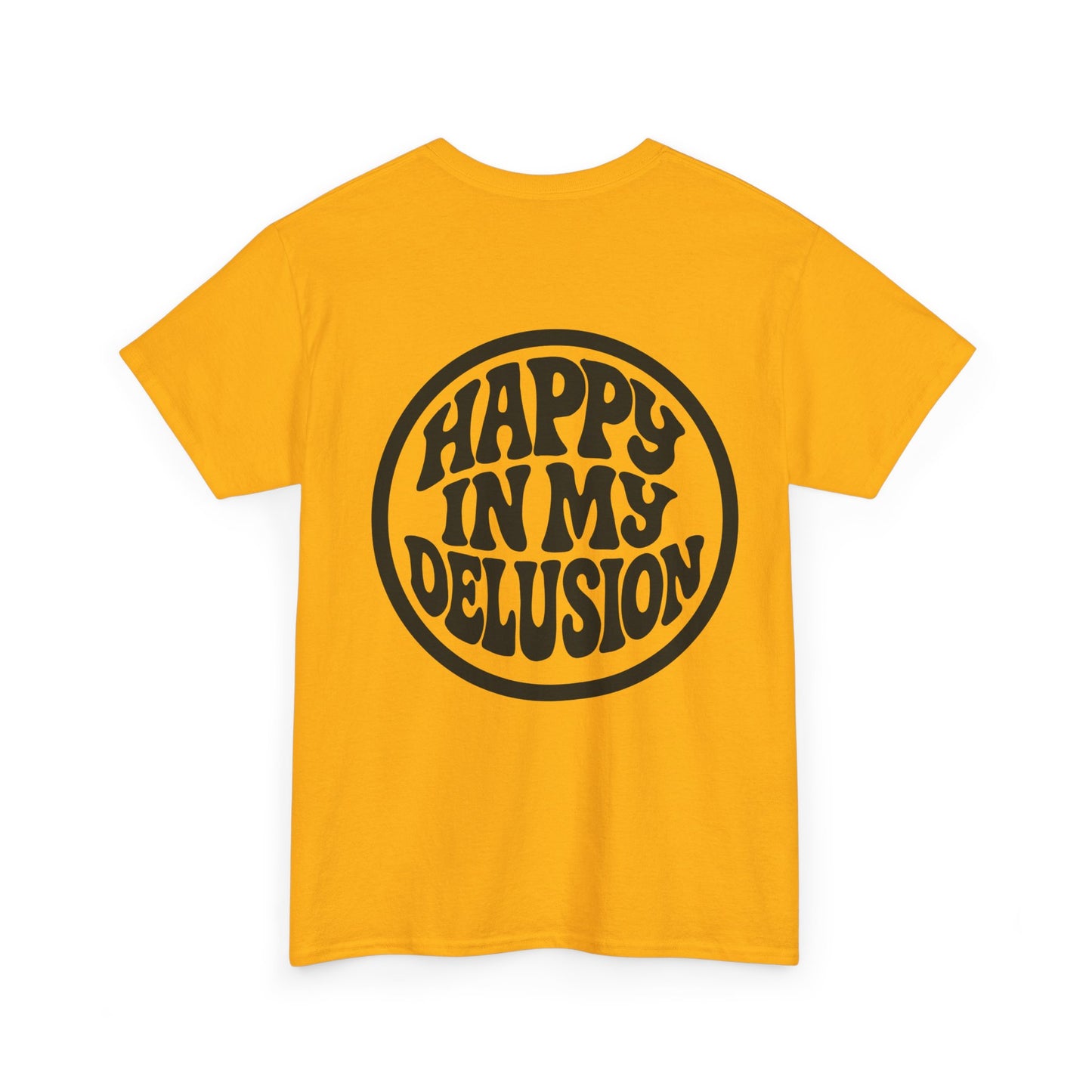 Happy In My Delusion Tee — Retro Graphic Cotton T-Shirt