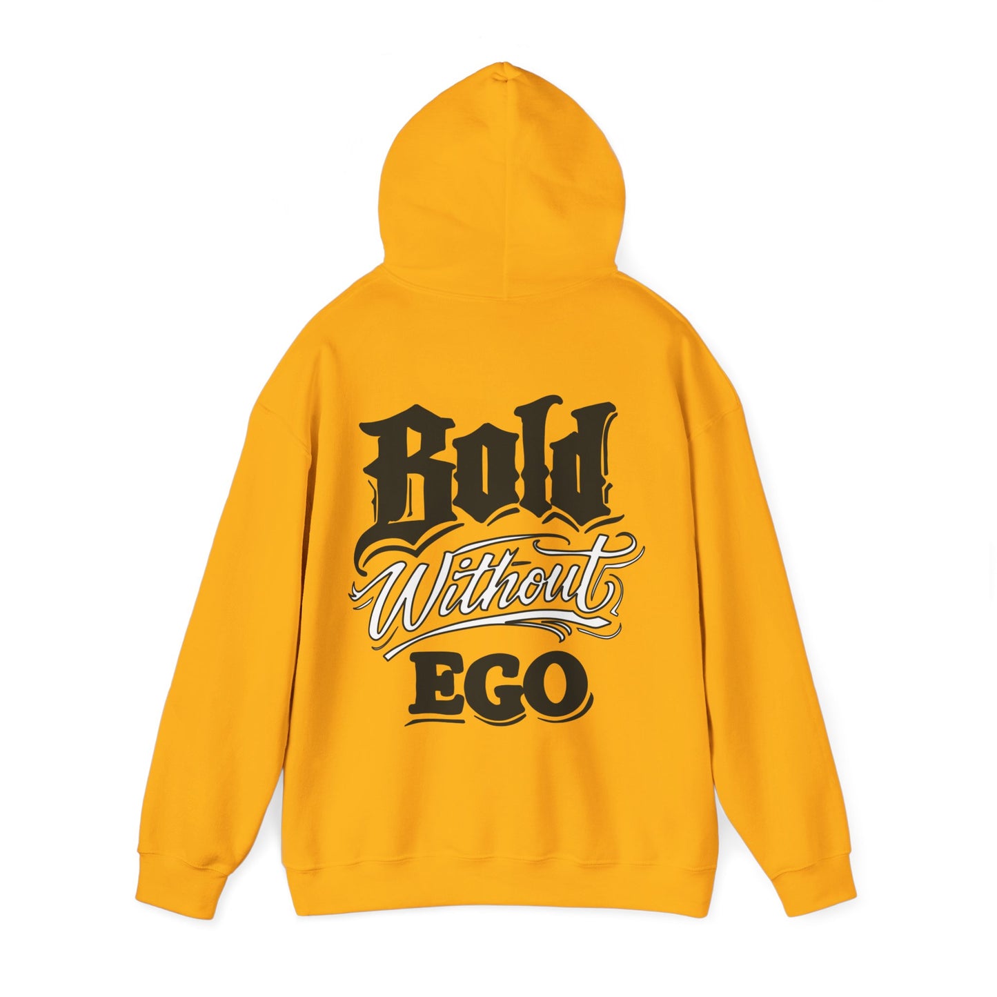 Bold Without Ego Hoodie