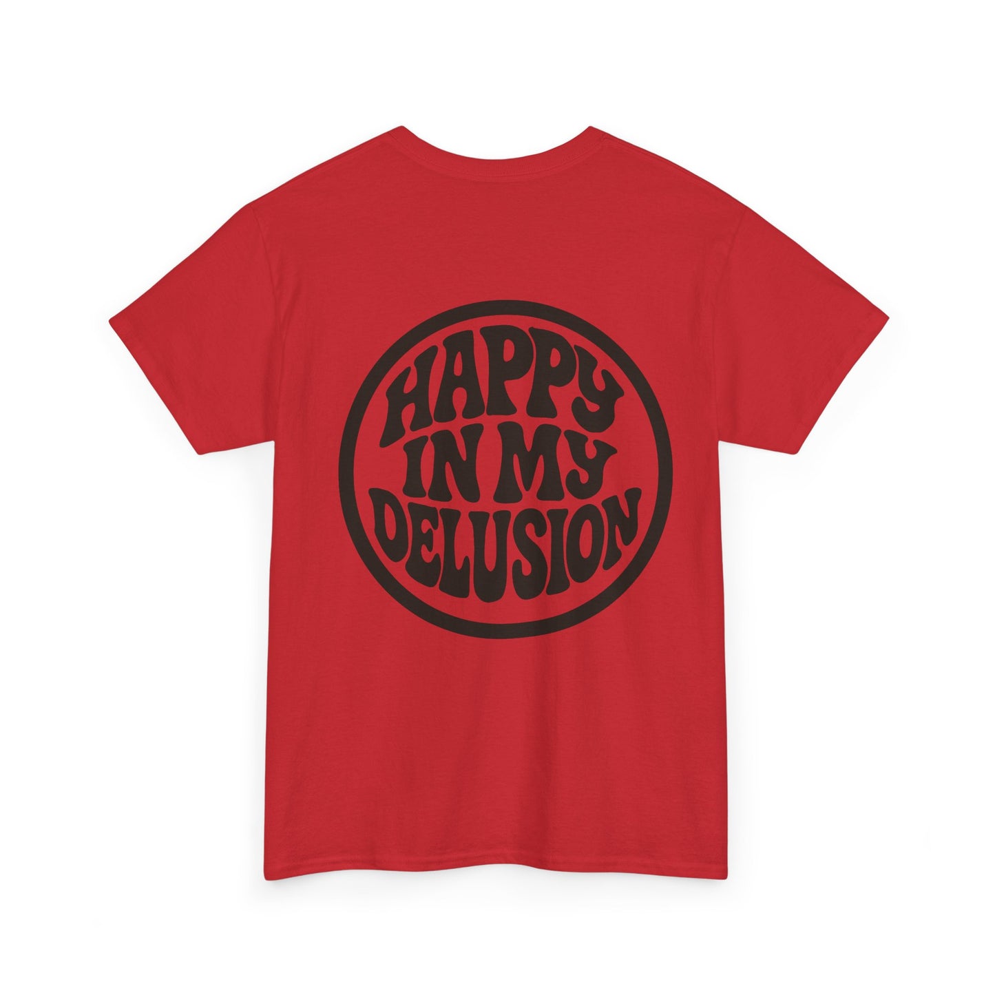 Happy In My Delusion Tee — Retro Graphic Cotton T-Shirt