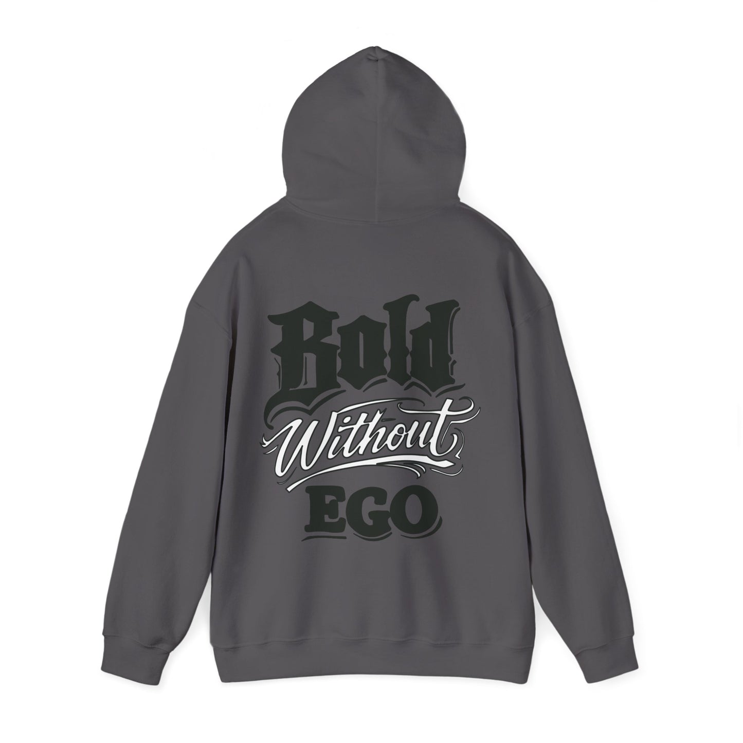 Bold Without Ego Hoodie