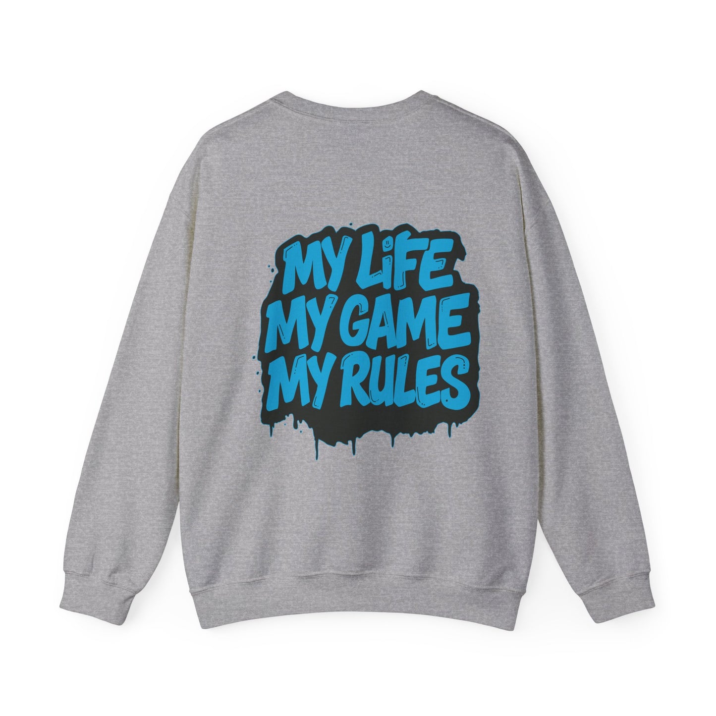 Crewneck Sweatshirt — My Life My Game My Rules Graffiti Design