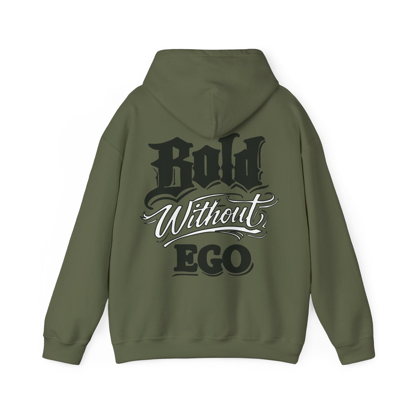 Bold Without Ego Hoodie