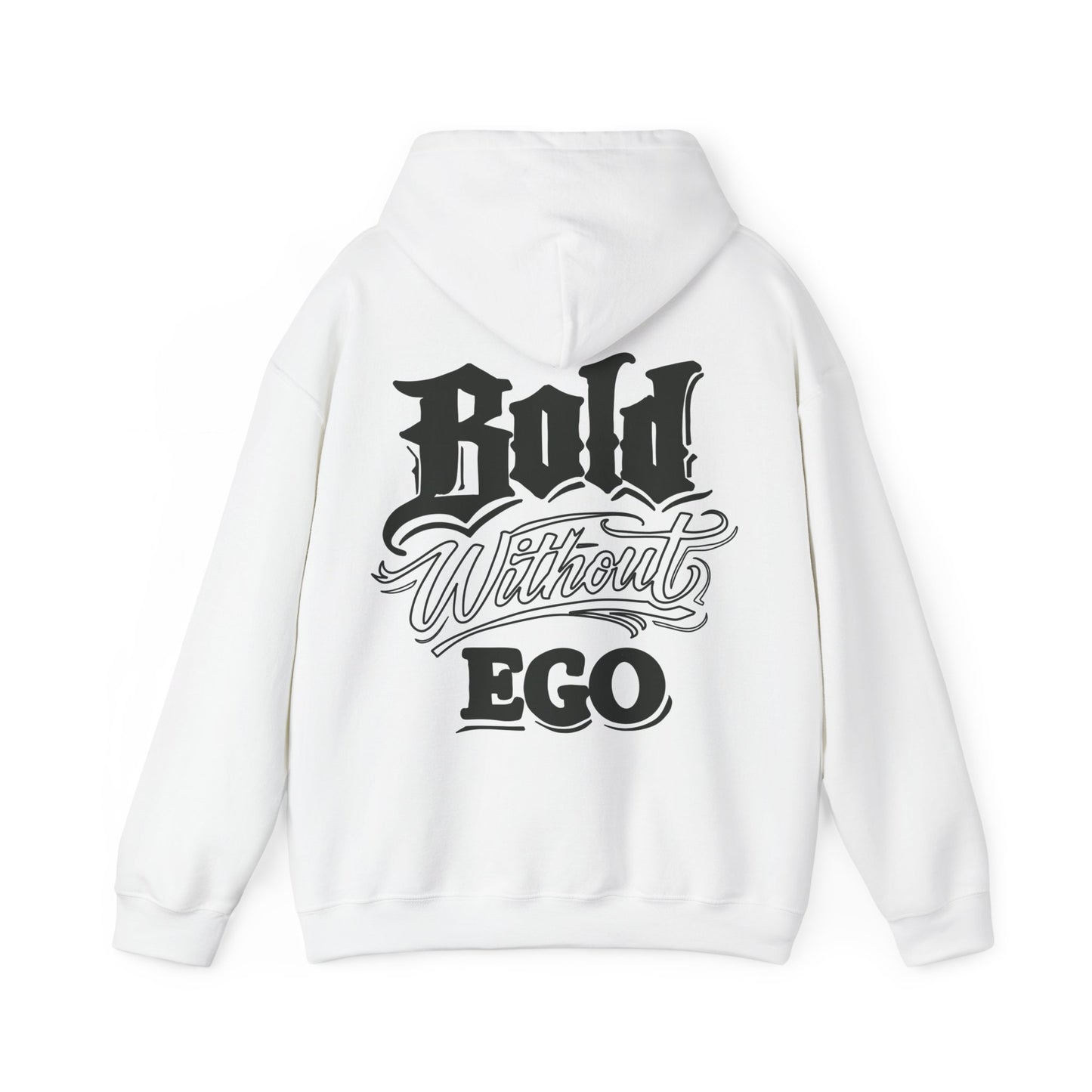 Bold Without Ego Hoodie