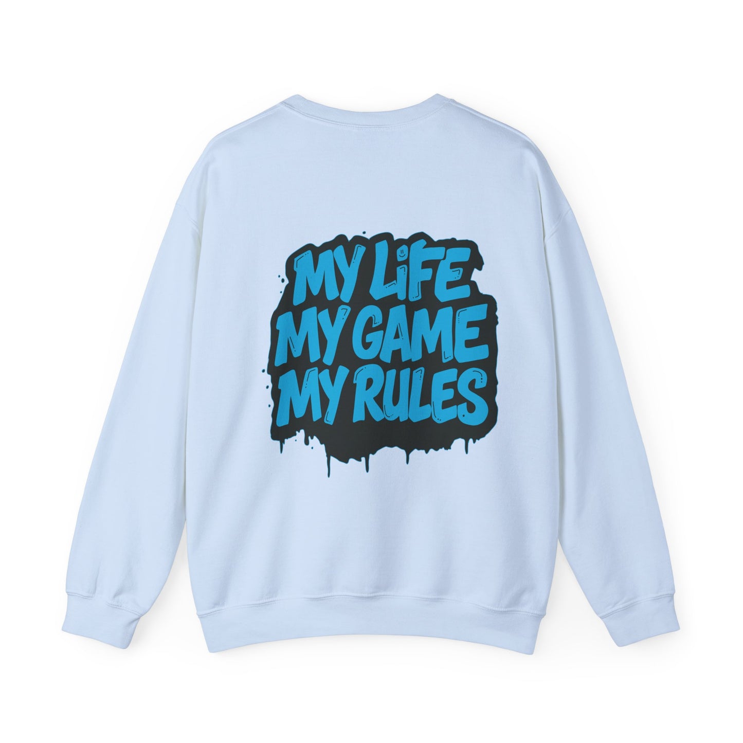 Crewneck Sweatshirt — My Life My Game My Rules Graffiti Design