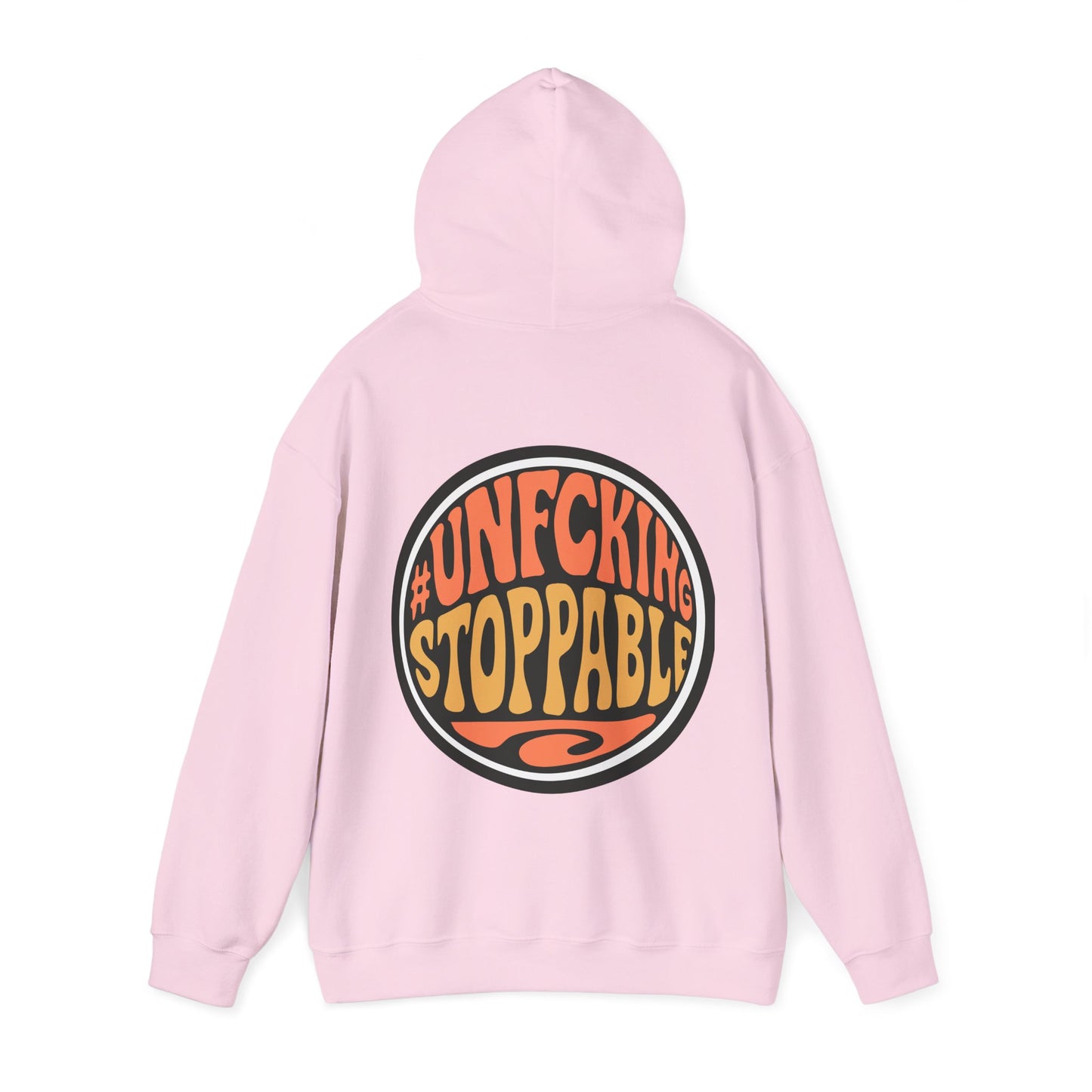 Unfcking Stoppable Hoodie — Retro Bold Graphic Motivational Sweatshirt
