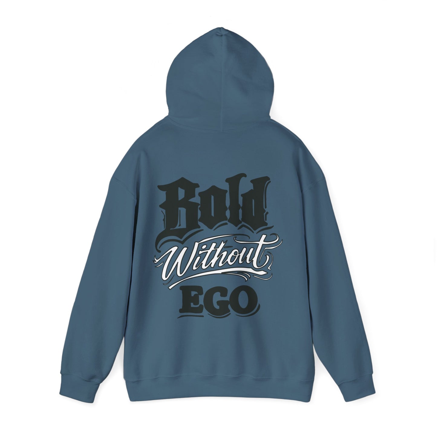 Bold Without Ego Hoodie