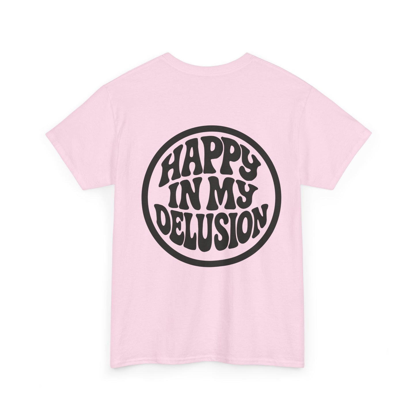 Happy In My Delusion Tee — Retro Graphic Cotton T-Shirt