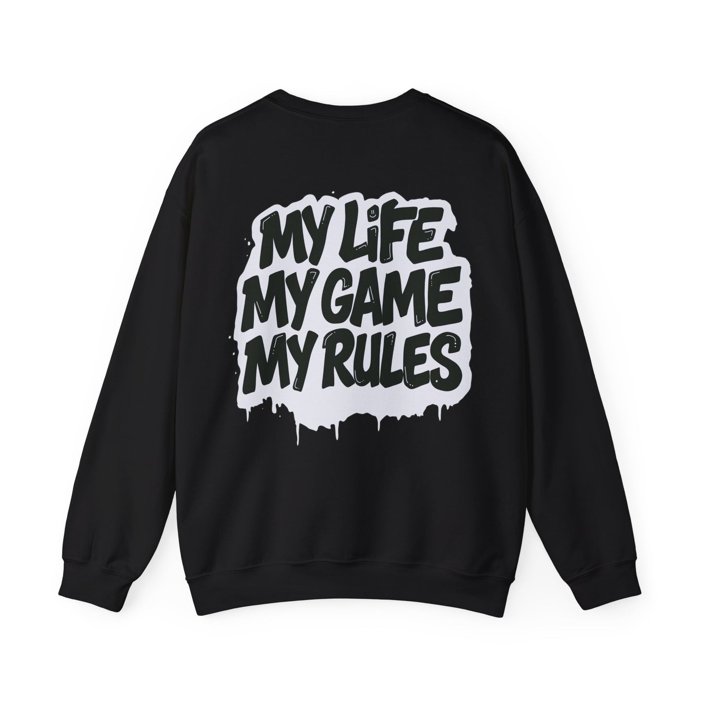 Crewneck Sweatshirt — “My Life My Game My Rules” Graphic Crewneck