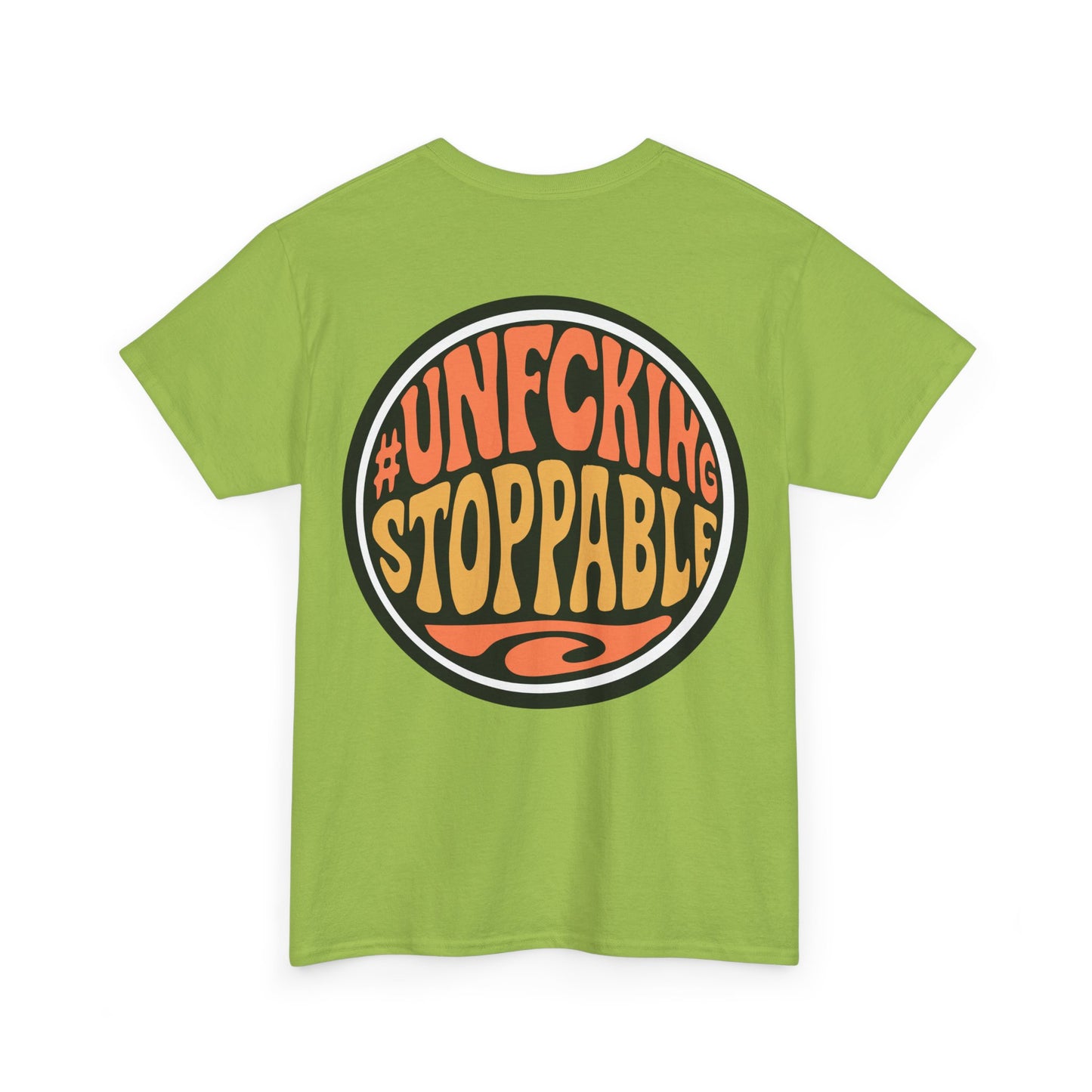 T-Shirt — “Unf*cking Stoppable” Retro Graphic Tee