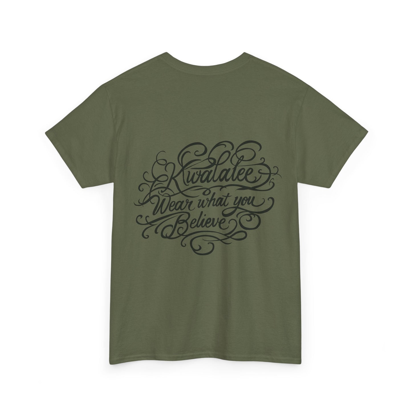 Kwalatee "Wear What You Believe" Graphic Tee