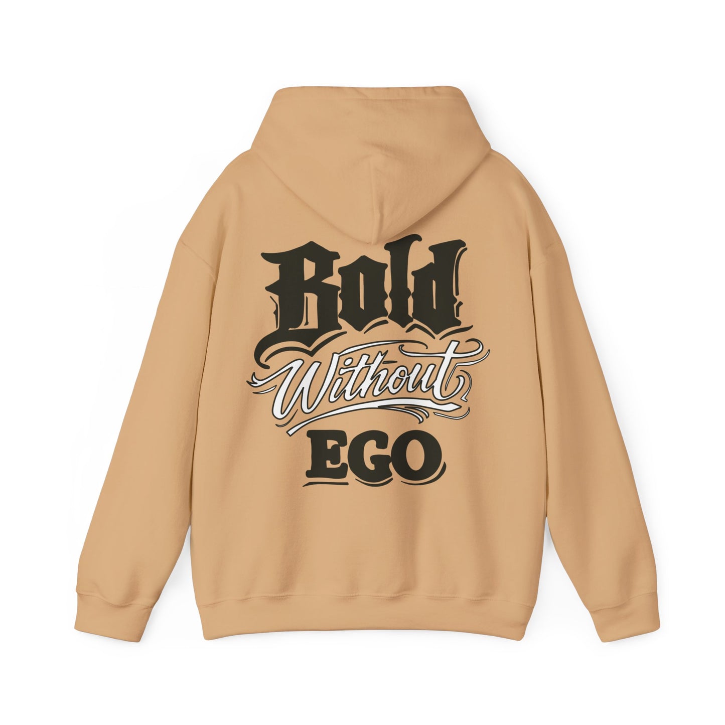 Bold Without Ego Hoodie