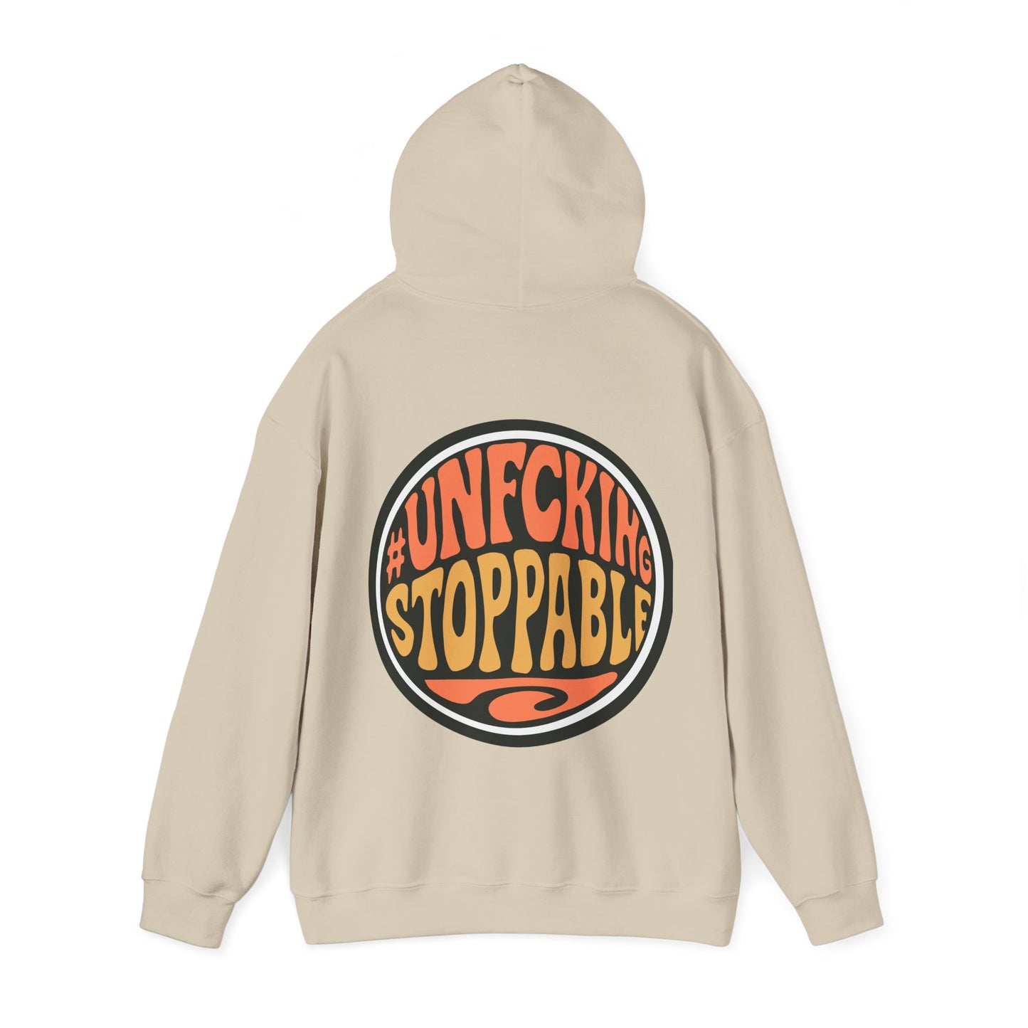 Unfcking Stoppable Hoodie — Retro Bold Graphic Motivational Sweatshirt
