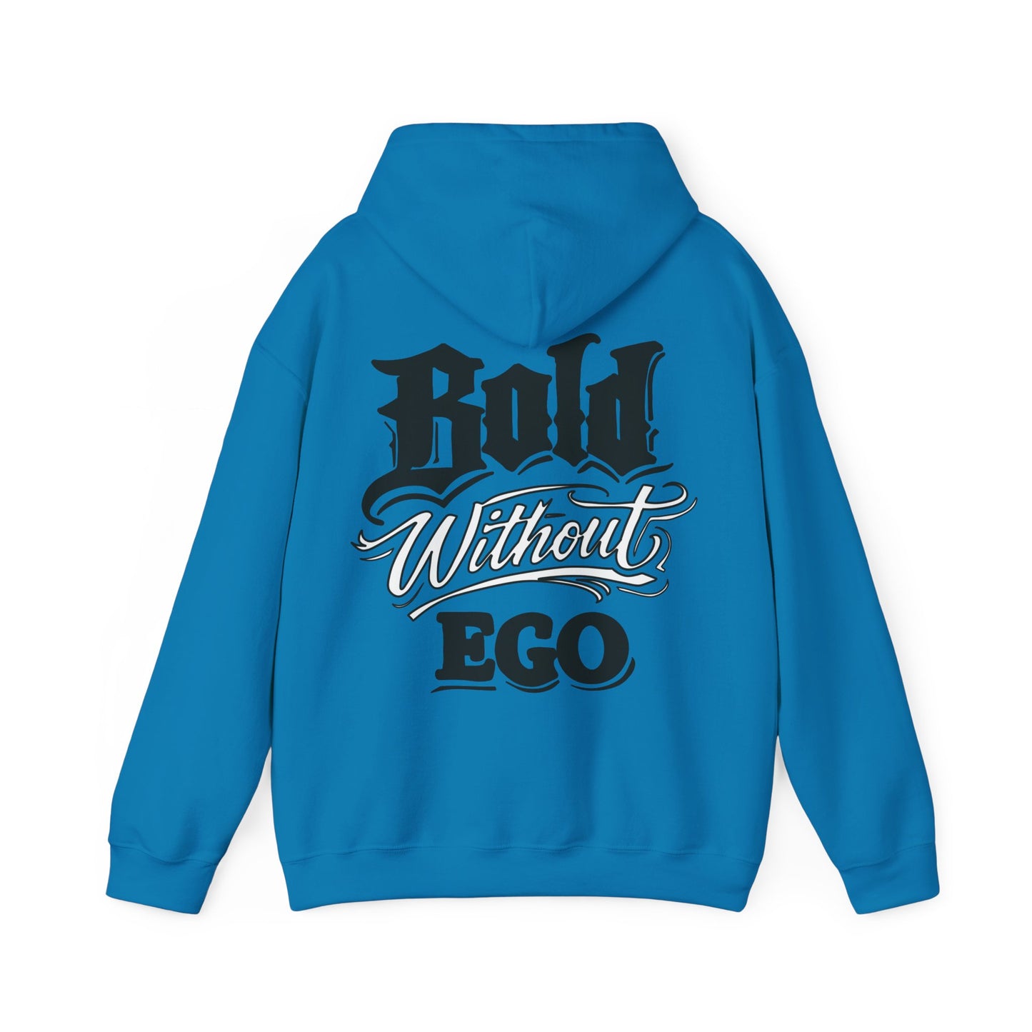 Bold Without Ego Hoodie