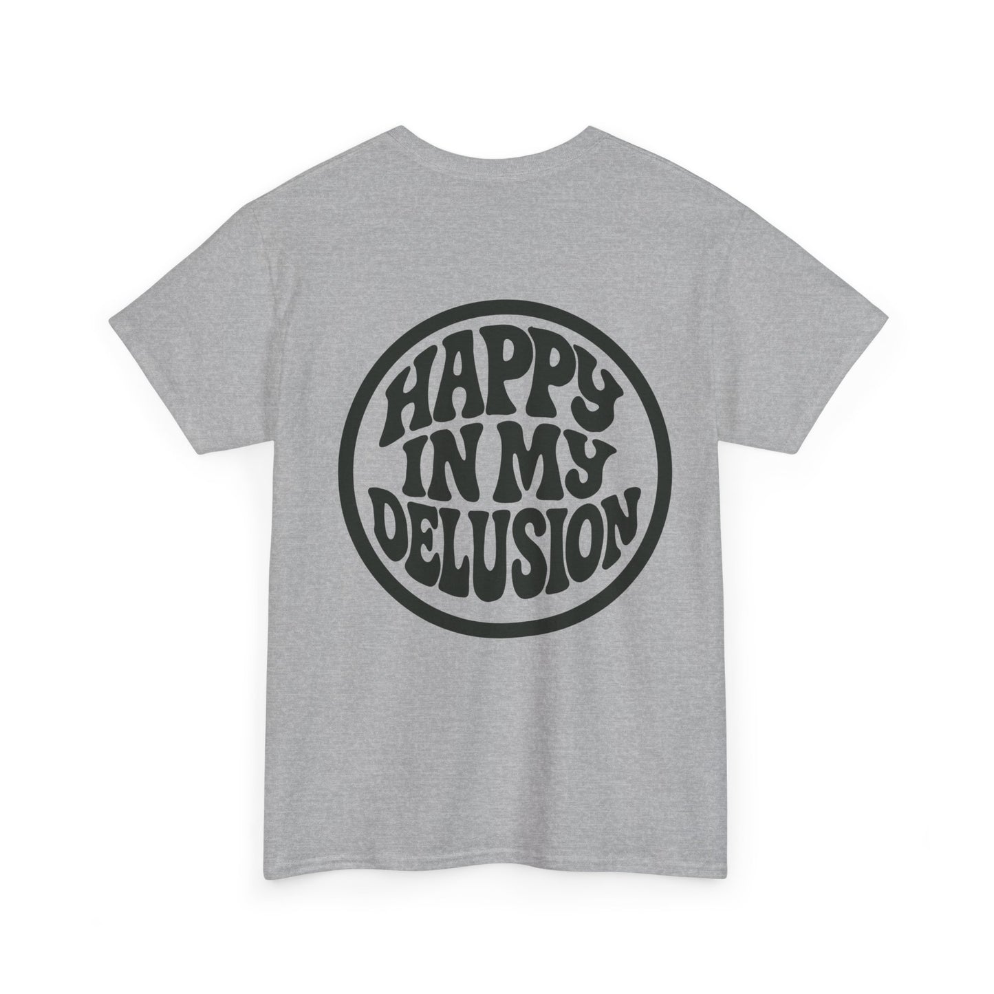 Happy In My Delusion Tee — Retro Graphic Cotton T-Shirt