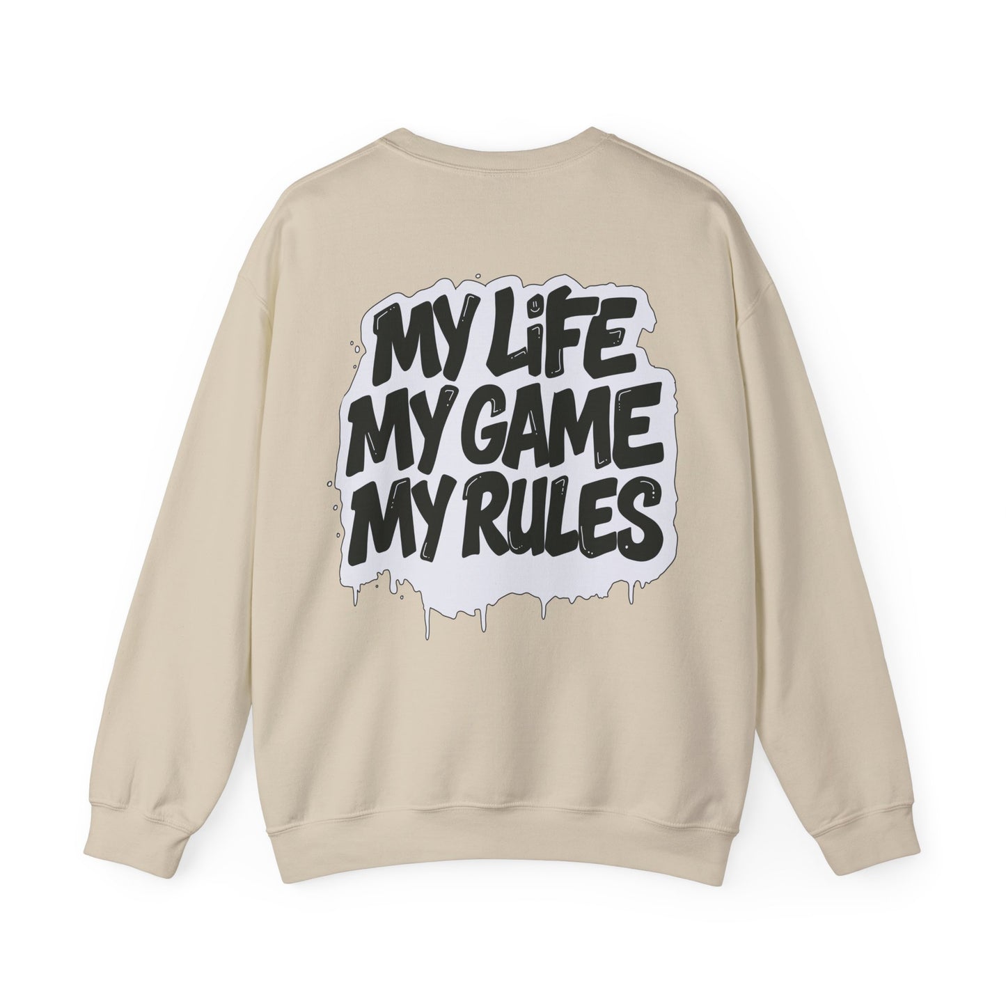 Crewneck Sweatshirt — “My Life My Game My Rules” Graphic Crewneck