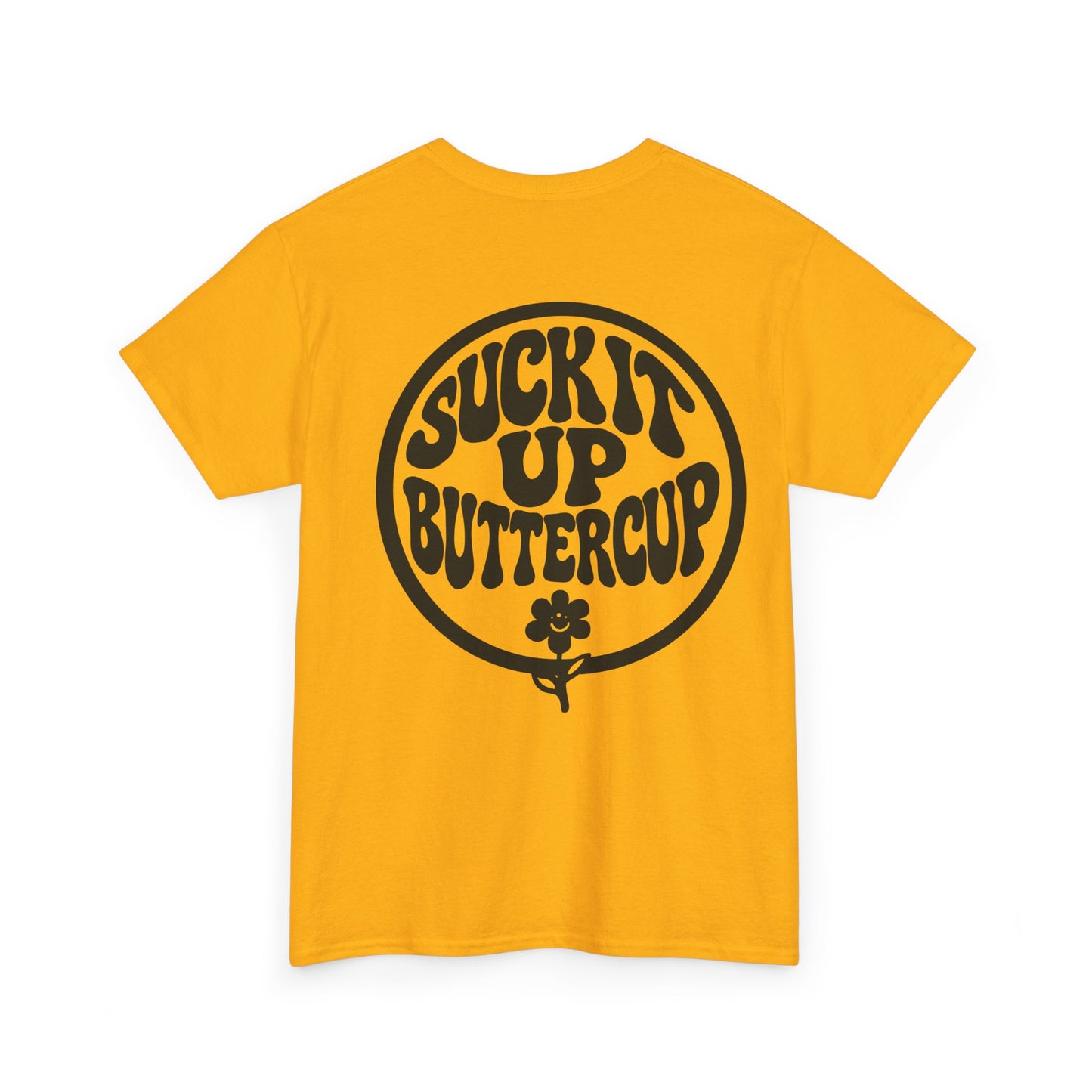 Suck It Up Buttercup T-Shirt — Retro Flower Graphic Tee