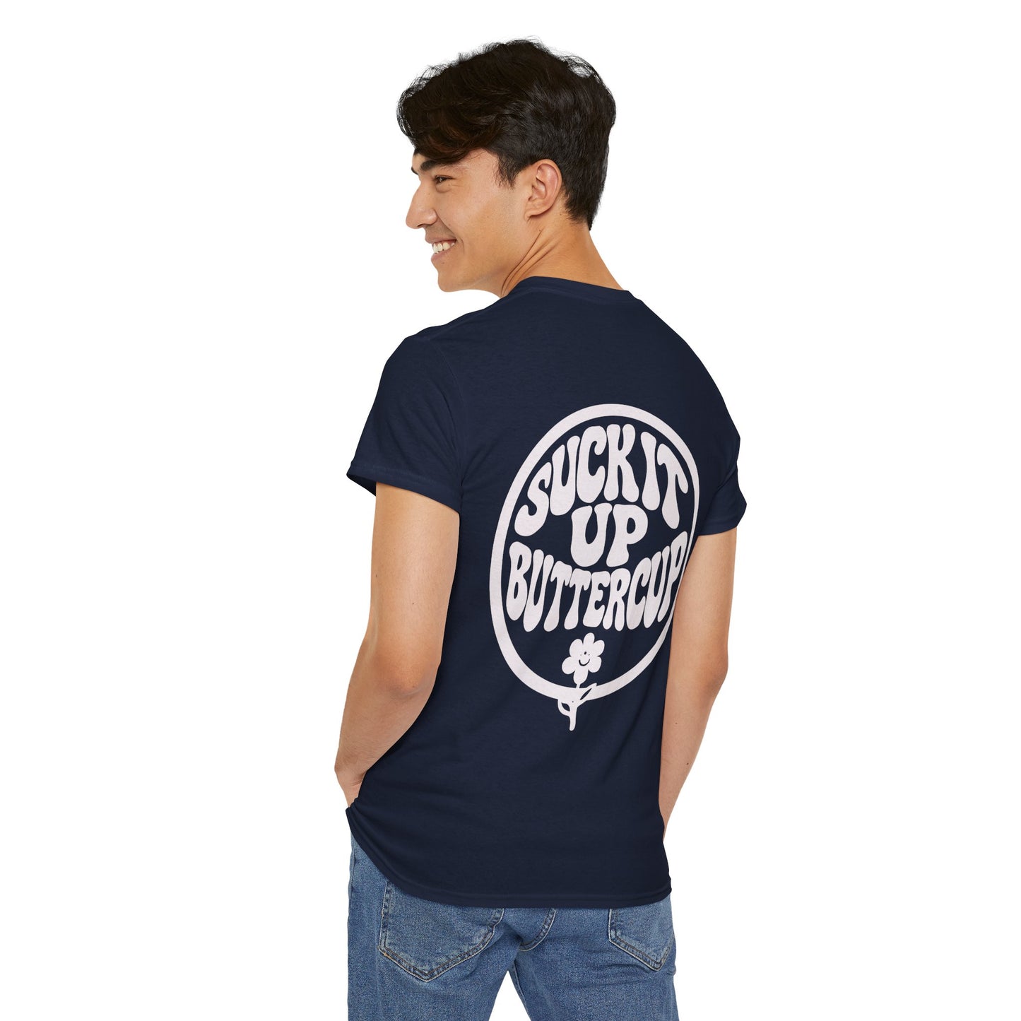 Suck It Up Buttercup T-Shirt