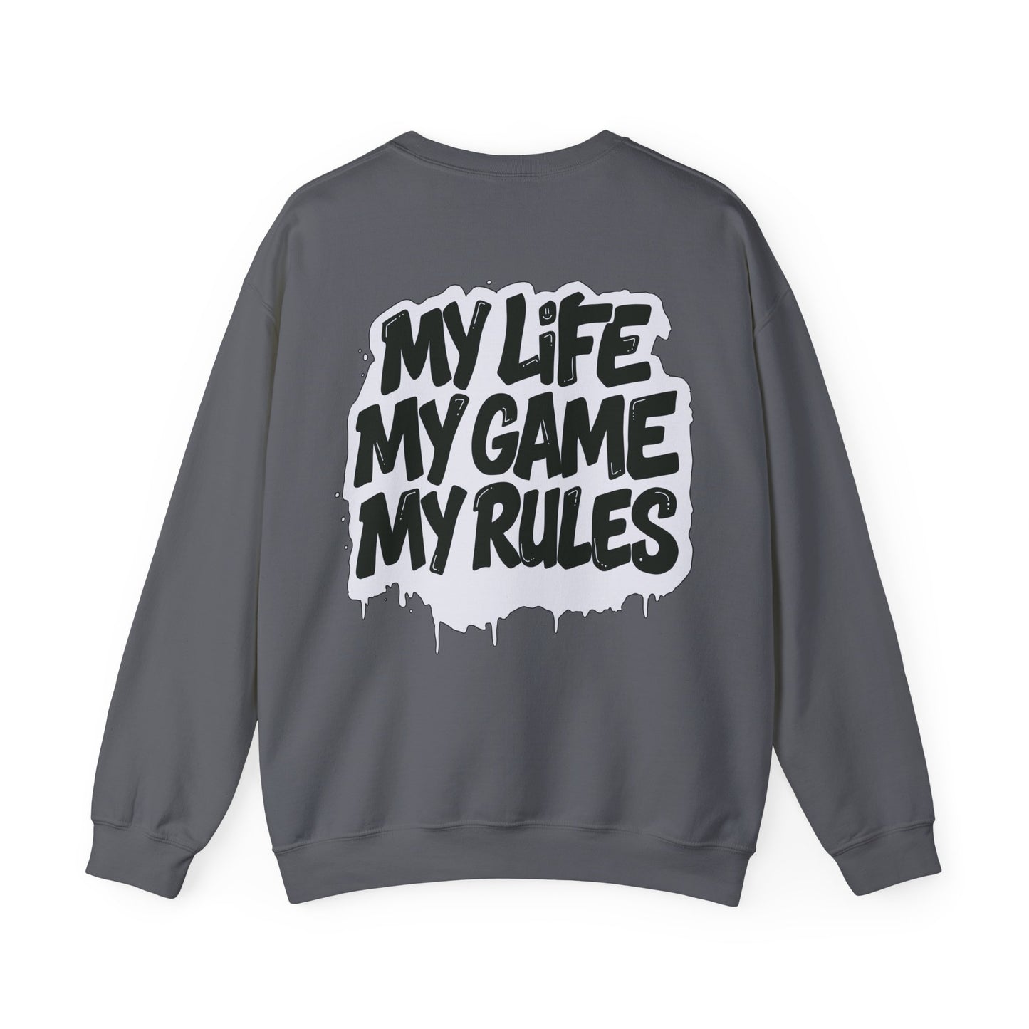 Crewneck Sweatshirt — “My Life My Game My Rules” Graphic Crewneck